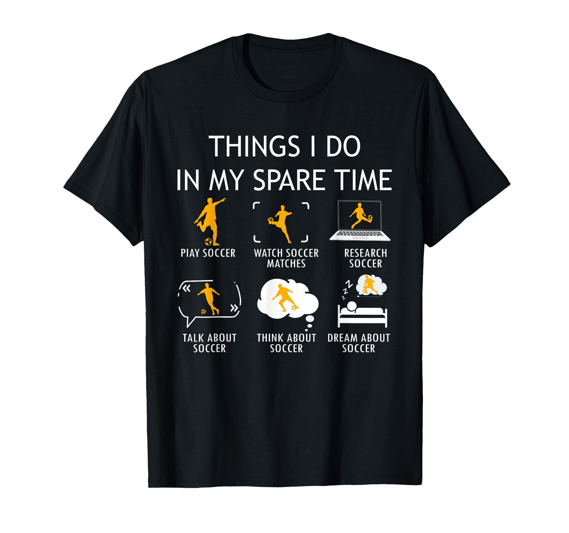 Things I Do My Spare Time Soccer Player T-Shirt - Trendy Graphic for Adults - T-Shirt, Sweatshirt, Hoodie