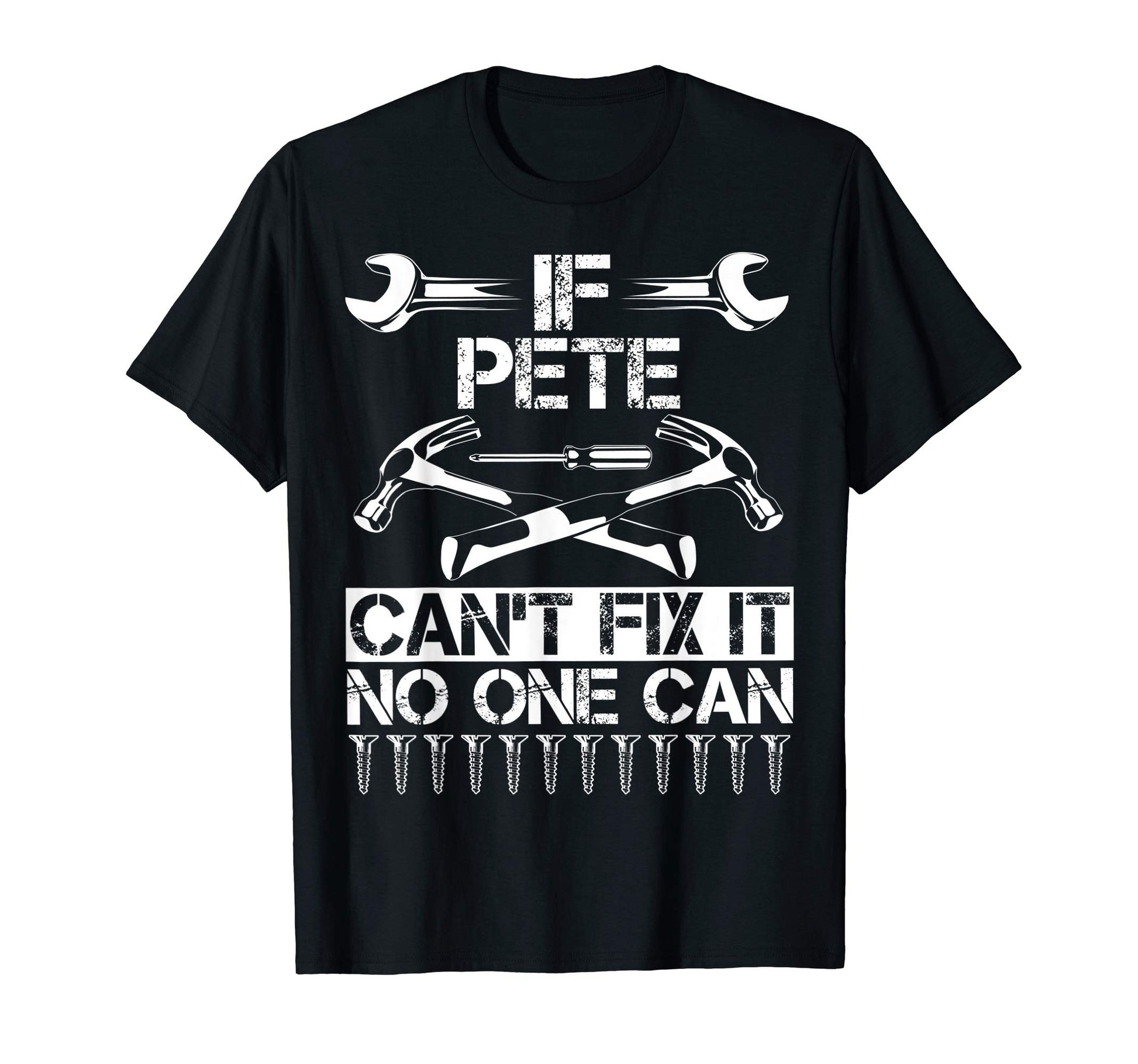 Pete Fix It Funny Birthday T-Shirt - Trendy Graphic for Adults - T-Shirt, Sweatshirt, Hoodie