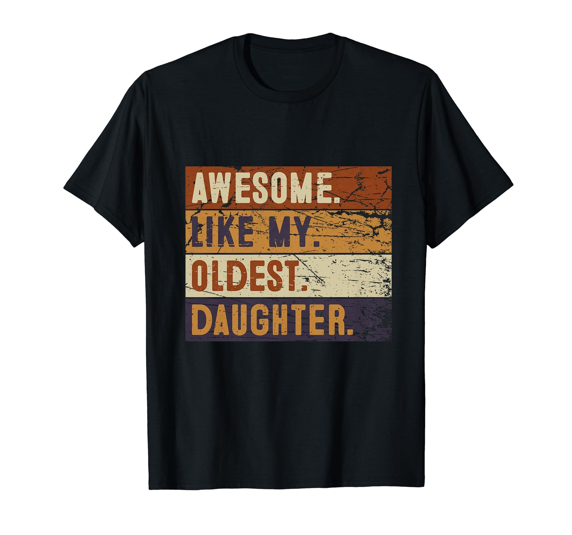 Awesome Like My Oldest Daughter T-Shirt - Aesthetic Graphic for Adults - T-Shirt, Sweatshirt, Hoodie