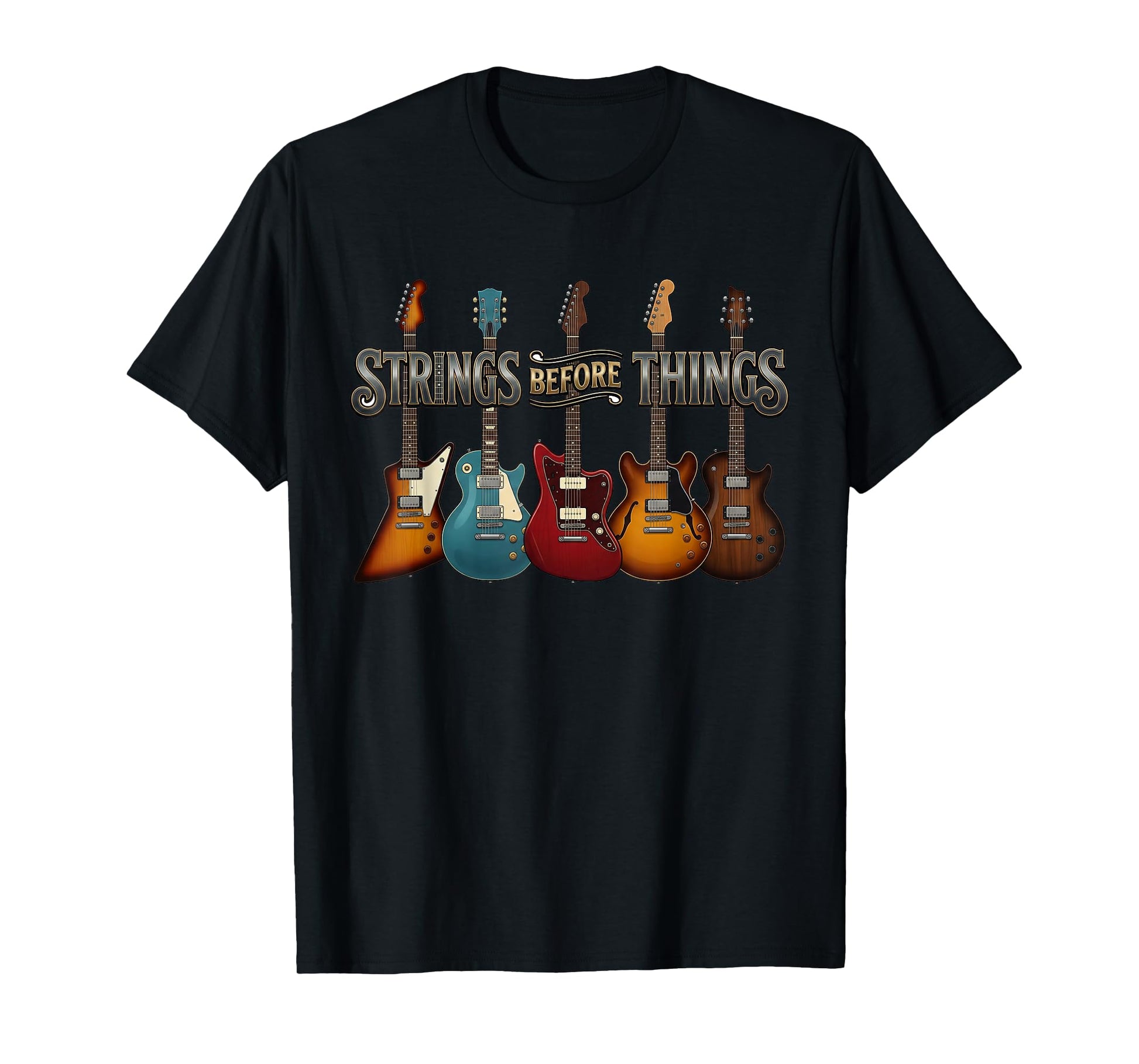 Strings Before Thing Funny Acoustic T-Shirt - Fun Novelty Design Unisex - T-Shirt, Sweatshirt, Hoodie