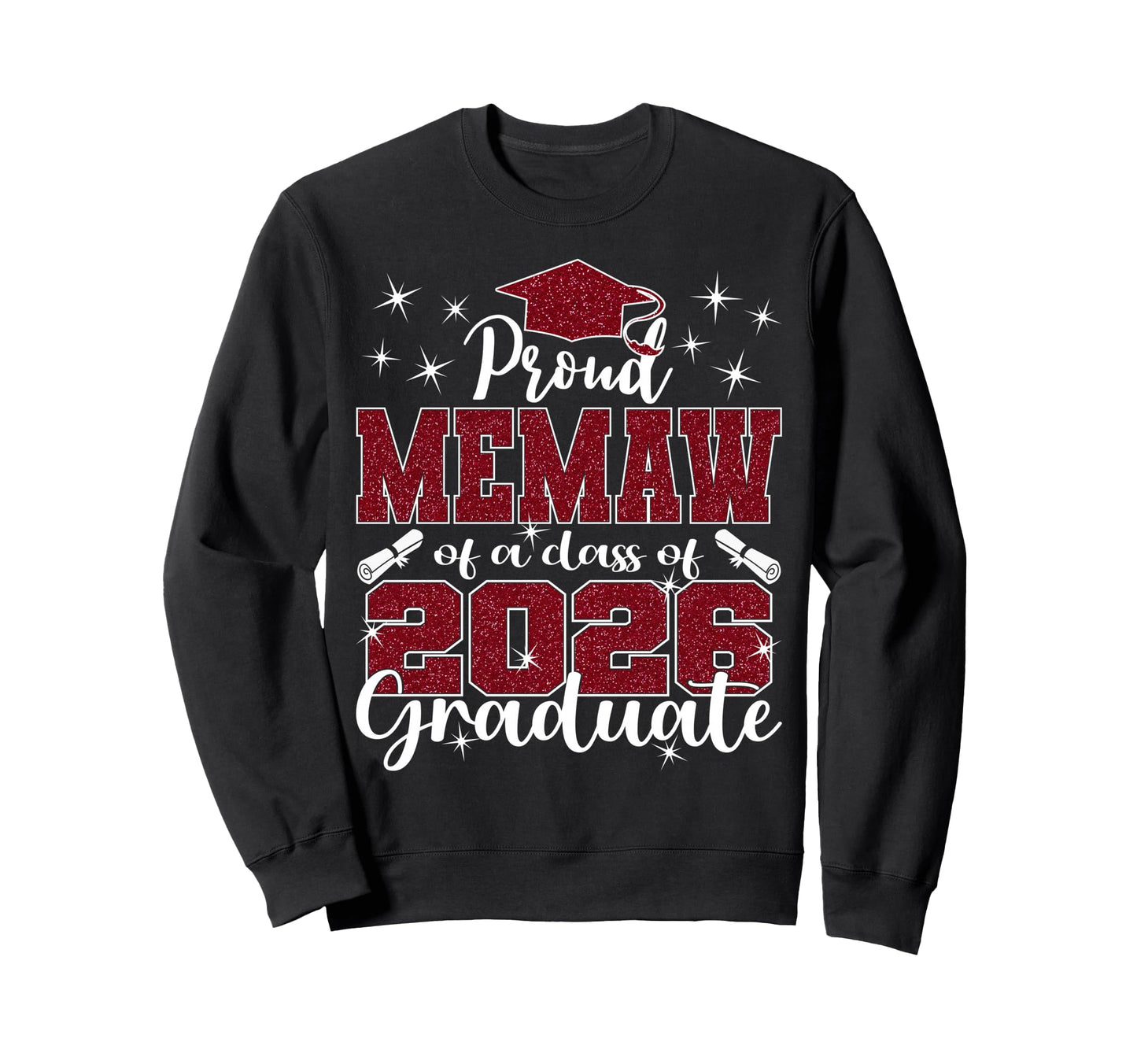 Super Proud Memaw 2026 Graduate Sweatshirt - Graphic Print Men Women - T-Shirt, Sweatshirt, Hoodie