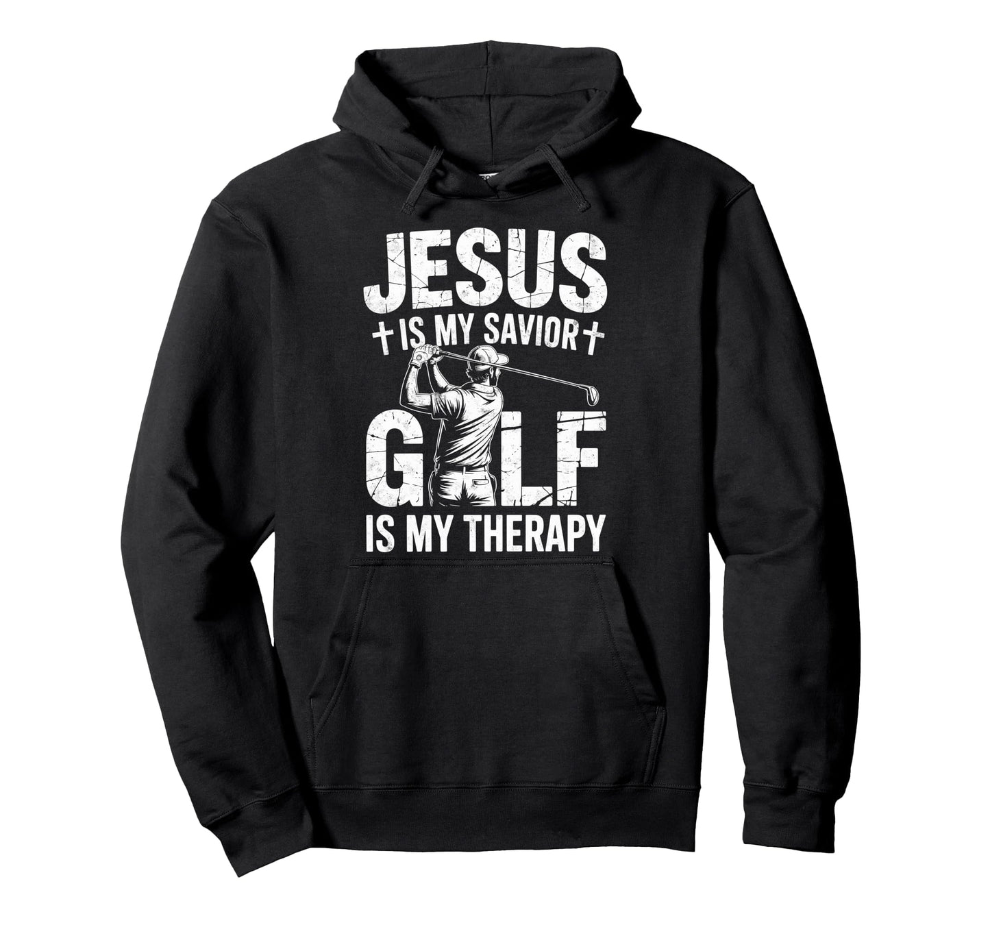 Jesus Is My Savior Golf My Therapy Hoodie - Aesthetic Graphic for Adults - T-Shirt, Sweatshirt, Hoodie