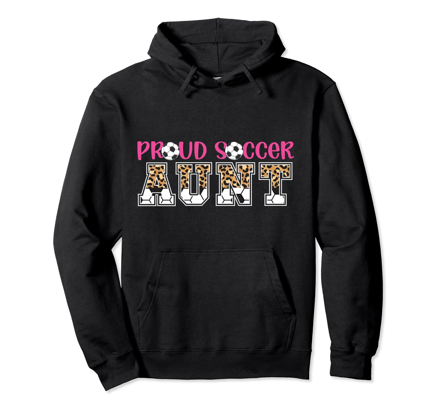 Proud Soccer Aunt Leopard Aunt Soccer Hoodie - Graphic Print for Adults - T-Shirt, Sweatshirt, Hoodie