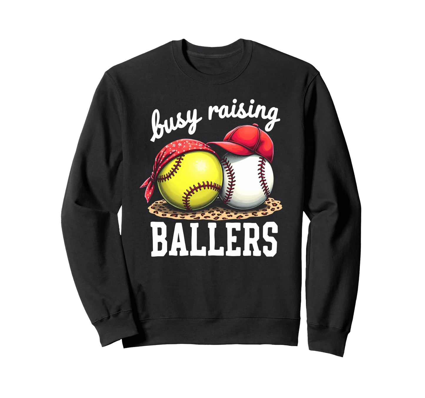 Fulfilled Busy Raising Ballers Sweatshirt - Streetwear Style Men Women - T-Shirt, Sweatshirt, Hoodie