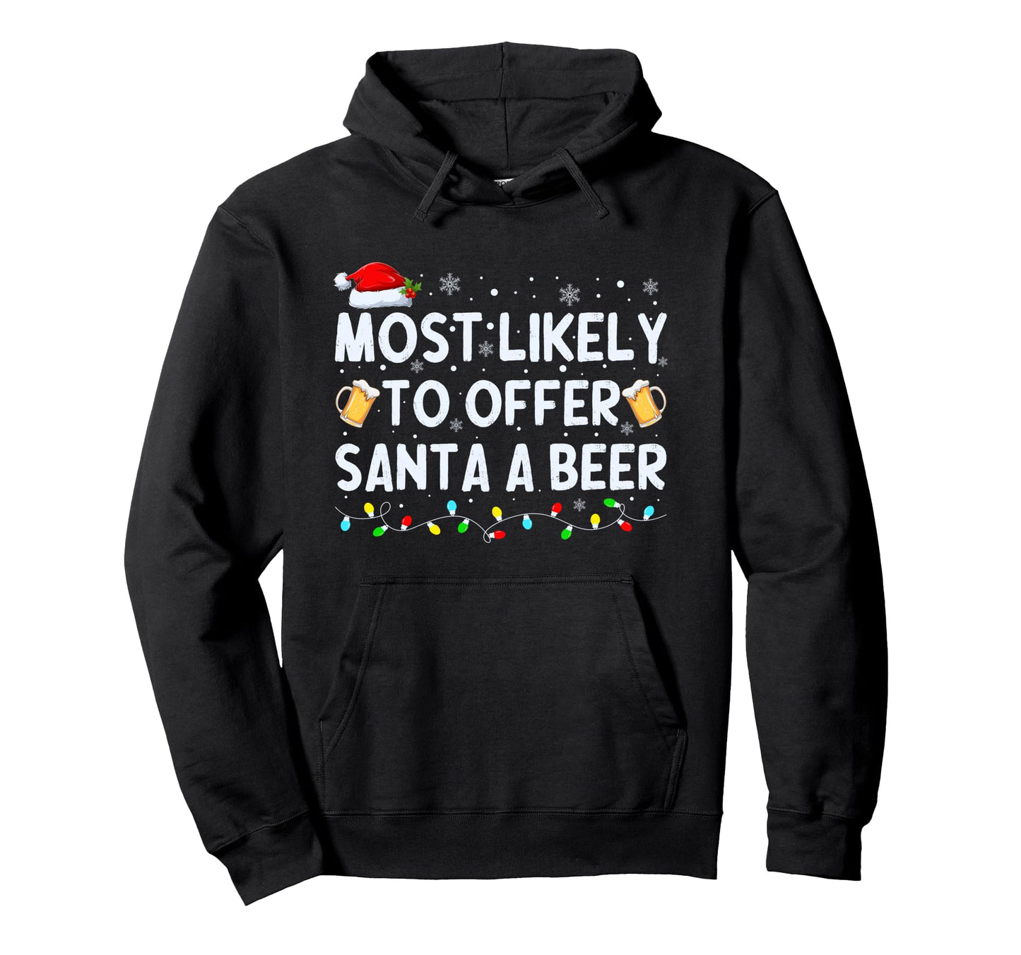 Most Likely To Offer Santa Beer Funny Hoodie - Minimalist Print for Adults - T-Shirt, Sweatshirt, Hoodie