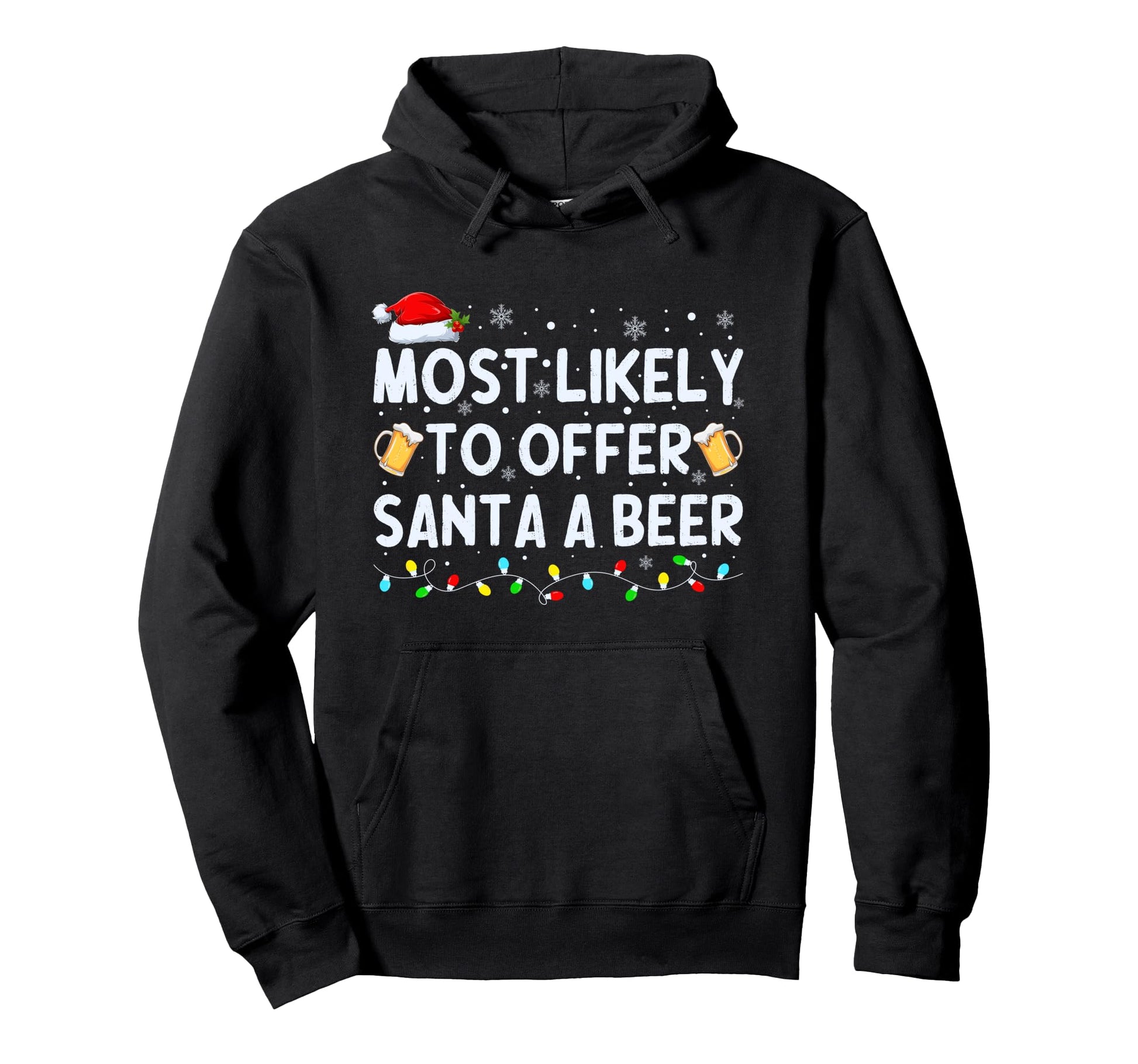 Most Likely To Offer Santa Beer Funny Hoodie - Minimalist Print for Adults - T-Shirt, Sweatshirt, Hoodie