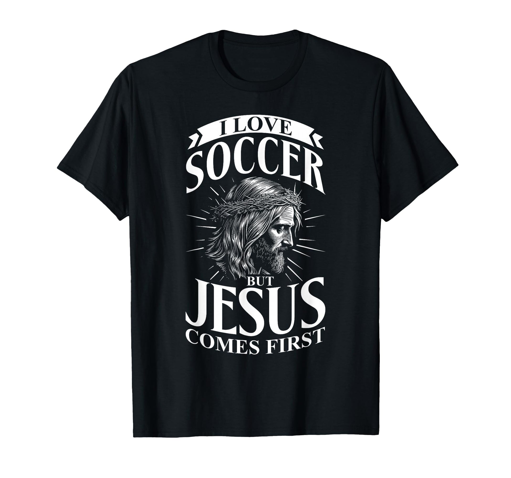I Love Soccer But Jesus Comes First T-Shirt - Graphic Print Unisex - T-Shirt, Sweatshirt, Hoodie