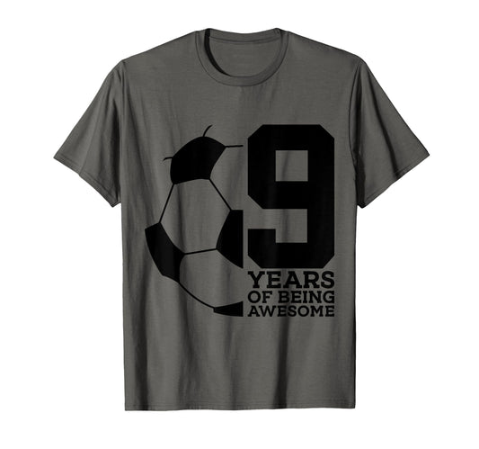 9 Years Being Awesome Soccer 9Th T-Shirt - Custom Art Print Men Women - T-Shirt, Sweatshirt, Hoodie