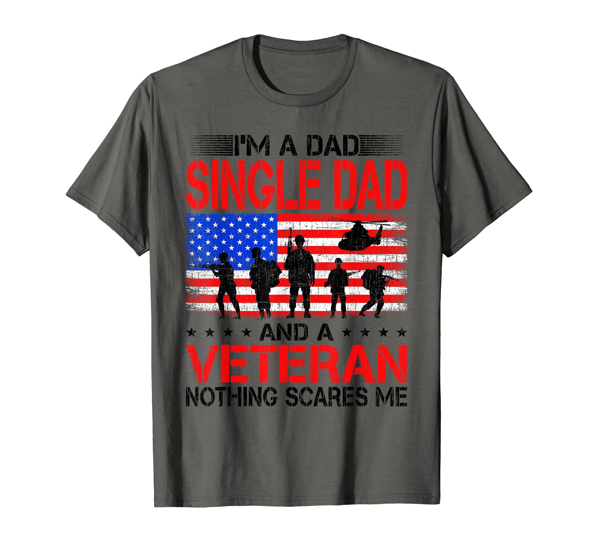 Im Dad Single Dad And Veteran Grandpa T-Shirt - Graphic Print Unisex - T-Shirt, Sweatshirt, Hoodie
