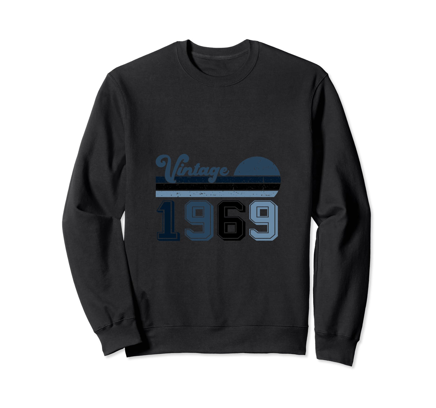 Year 1969 Gift Birthday Mom Dad Sweatshirt - Casual Everyday Wear Unisex - T-Shirt, Sweatshirt, Hoodie