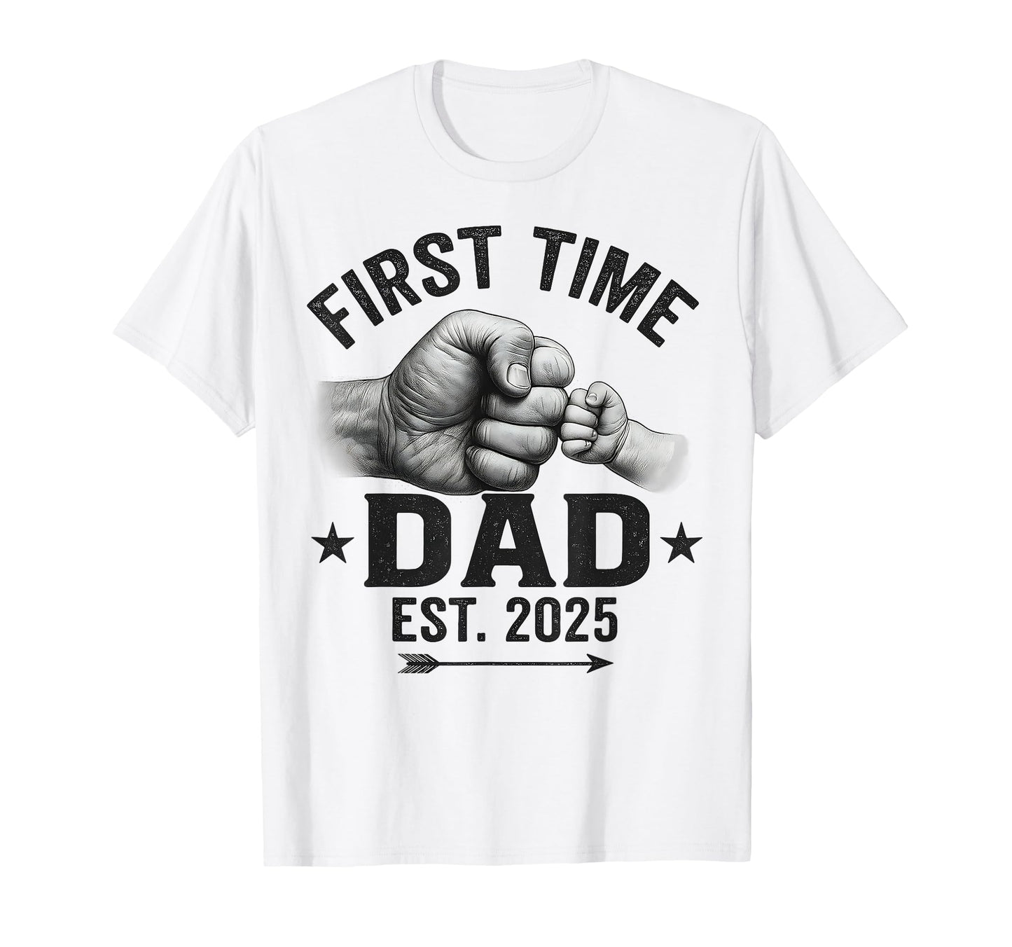 First Time Dad Est 2025 Gifts T-Shirt - Casual Everyday Wear Men Women - T-Shirt, Sweatshirt, Hoodie