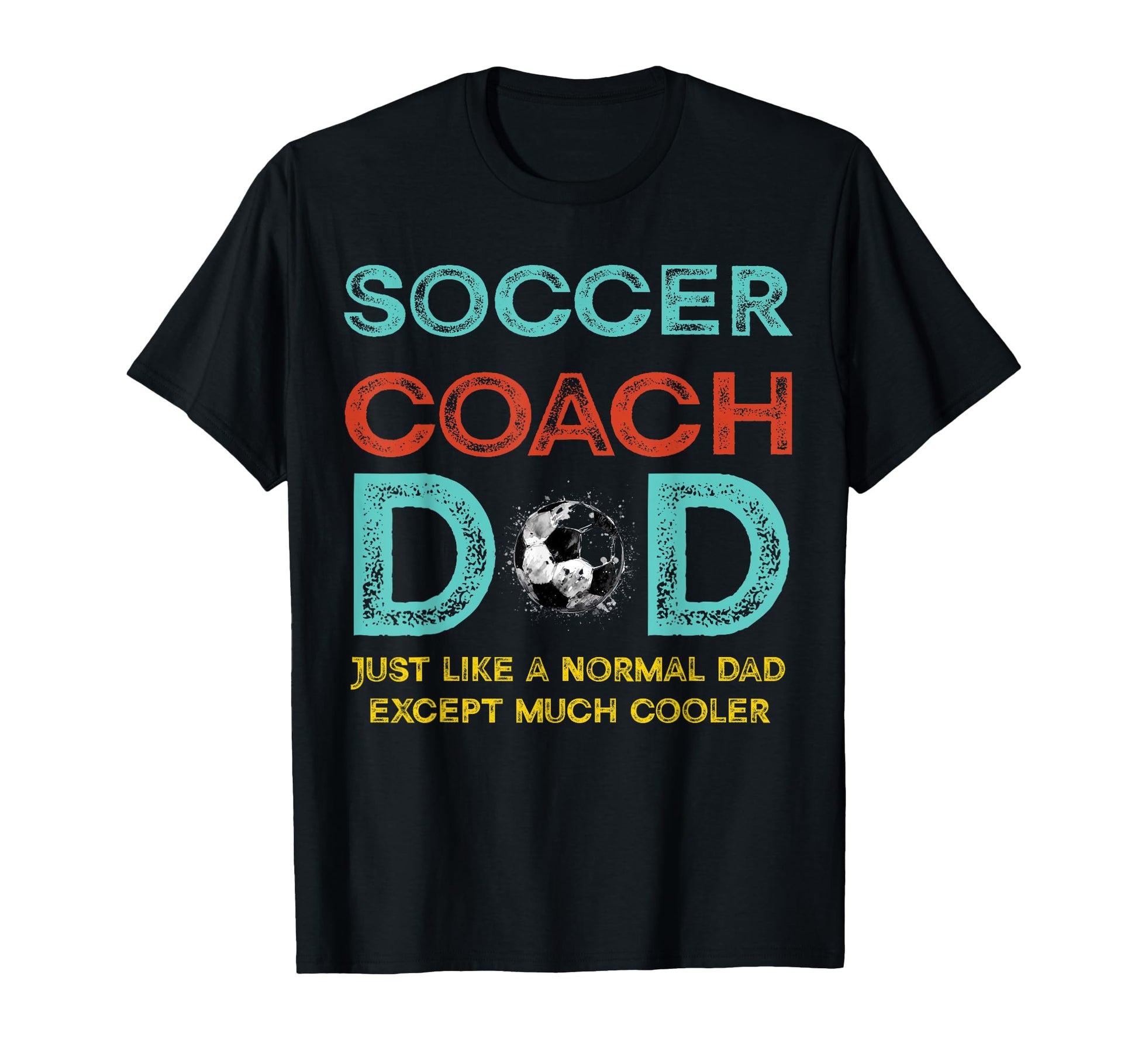 Soccer Coach Dad Fathers Day T-Shirt - Casual Everyday Wear for Adults - T-Shirt, Sweatshirt, Hoodie