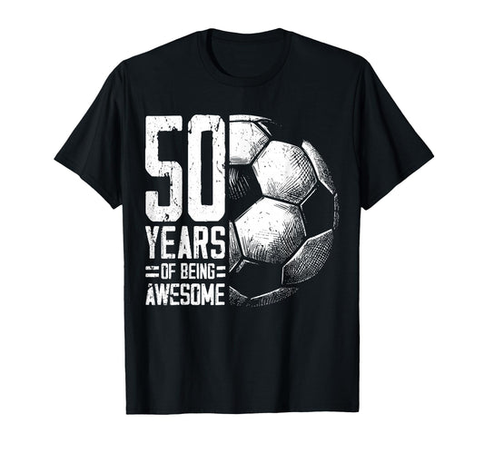 50Th Birthday Soccer Player Football 50 T-Shirt - Unique Graphic Unisex - T-Shirt, Sweatshirt, Hoodie