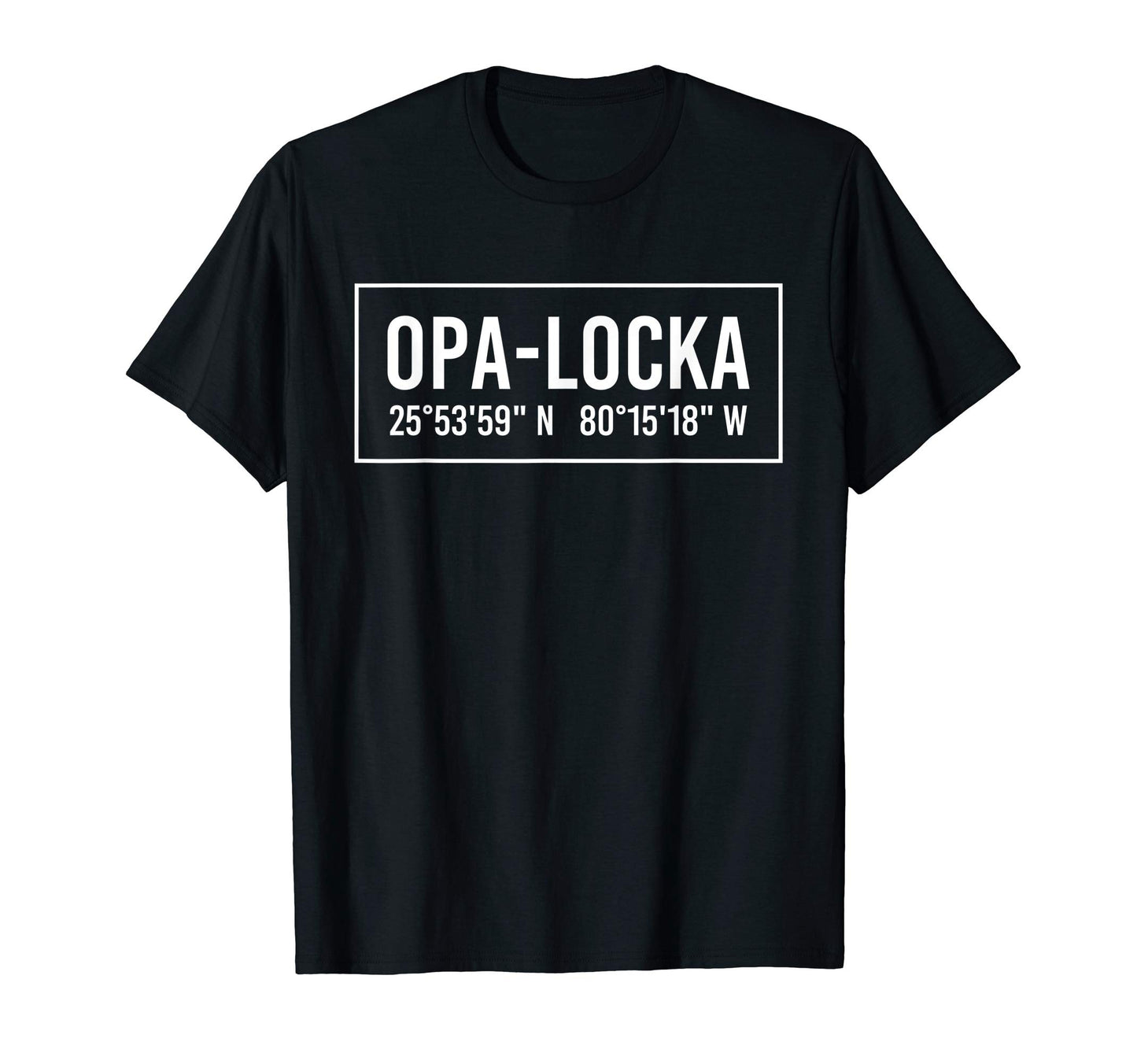 Opa Locka Fl Florida Funny City T-Shirt - Casual Everyday Wear for Adults - T-Shirt, Sweatshirt, Hoodie