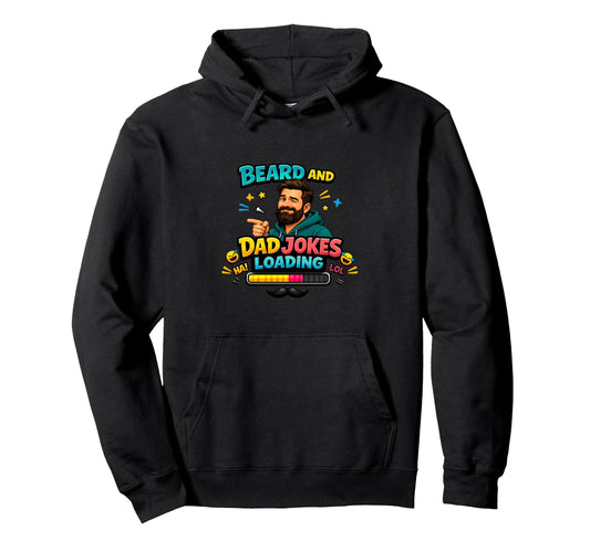 Beard Dad Jokes Loading Funny Father Hoodie - Minimalist Print Men Women - T-Shirt, Sweatshirt, Hoodie