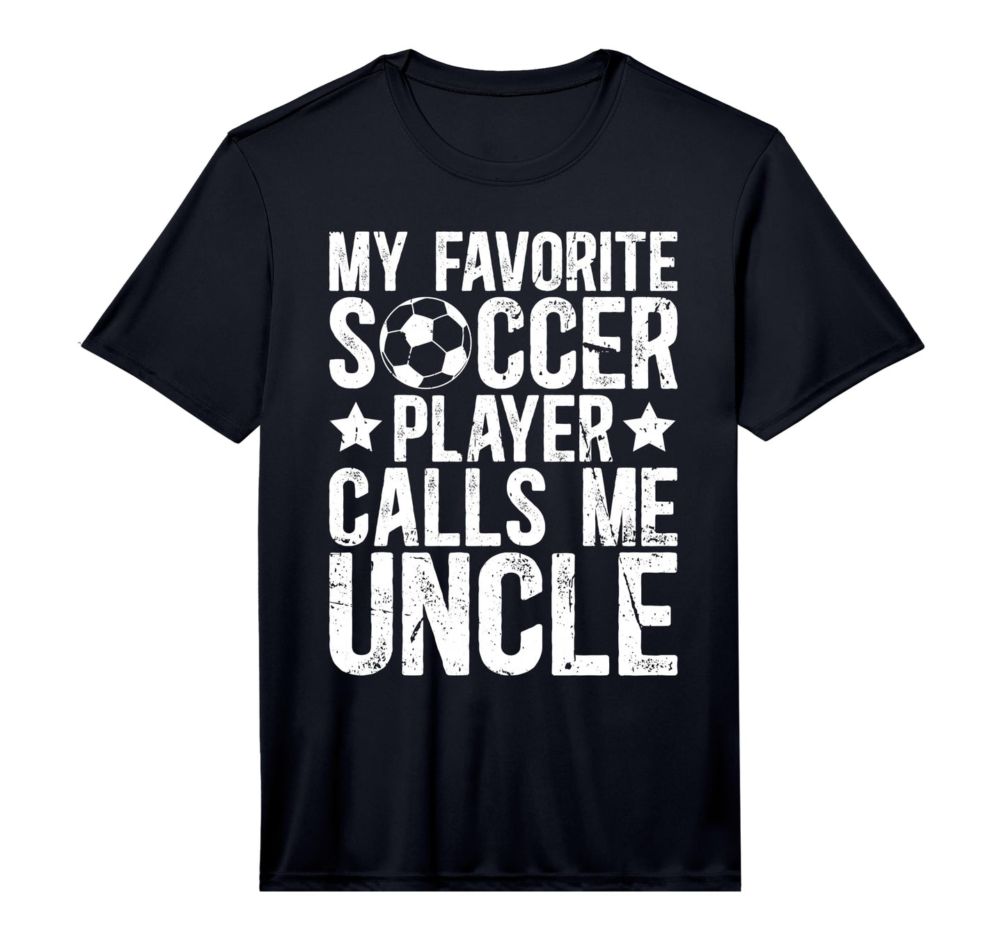 Mens My Favorite Soccer Player Uncle T-Shirt - Novelty Apparel Unisex - T-Shirt, Sweatshirt, Hoodie