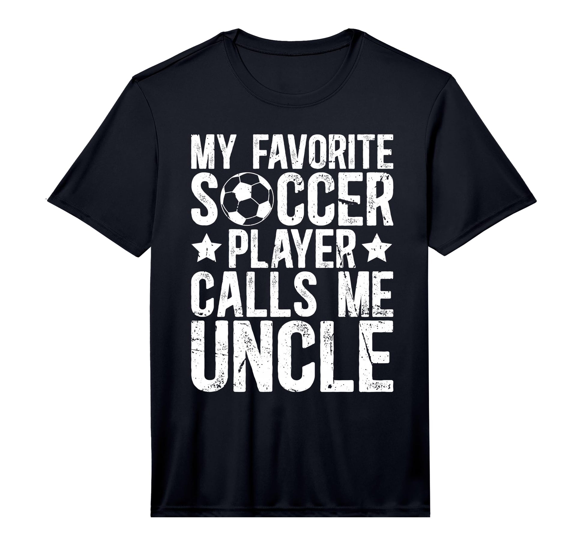 Mens My Favorite Soccer Player Uncle T-Shirt - Novelty Apparel Unisex - T-Shirt, Sweatshirt, Hoodie