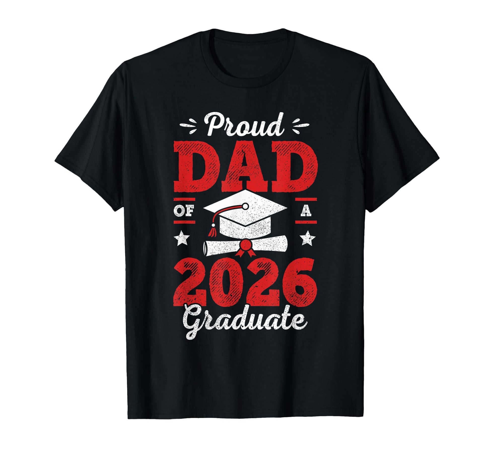 Mens Proud Dad Class 2026 Graduate T-Shirt - Fun Novelty Design Men Women - T-Shirt, Sweatshirt, Hoodie