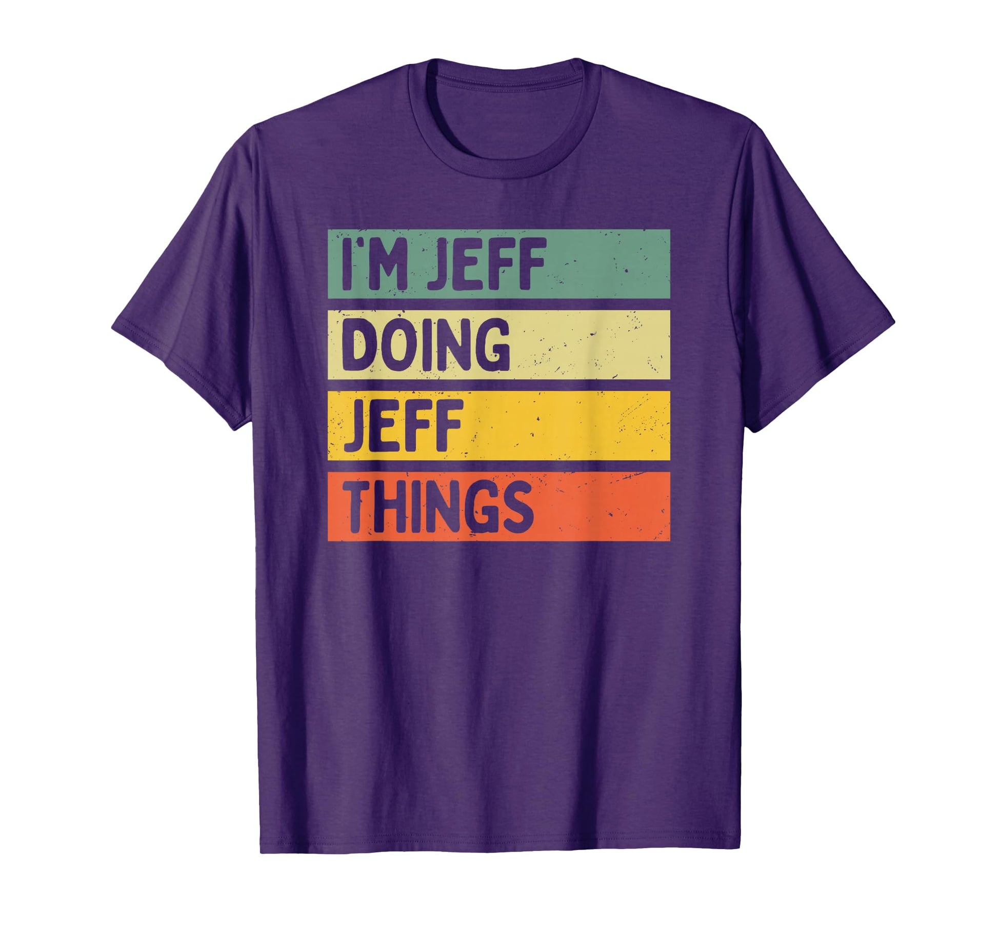Im Jeff Doing Jeff Things Funny T-Shirt - Streetwear Style for Adults - T-Shirt, Sweatshirt, Hoodie