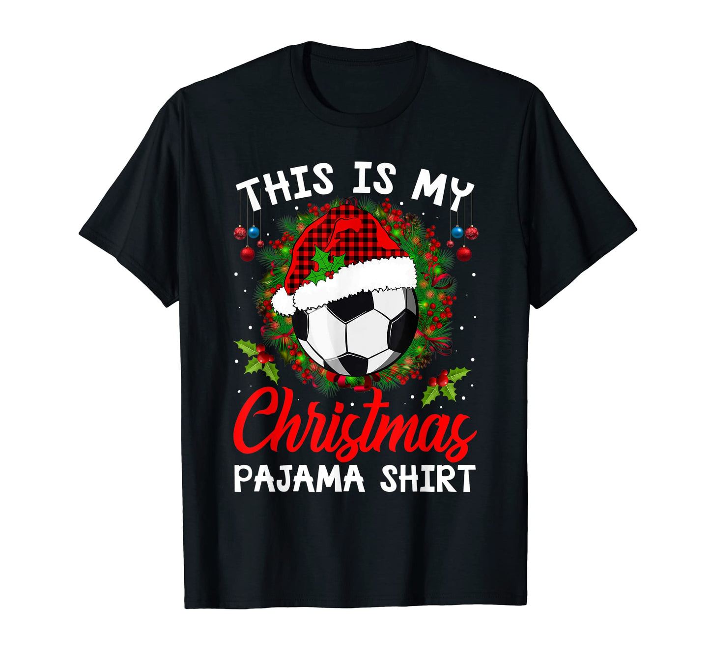 This Is My Pajama Soccer Santa T-Shirt - Trendy Graphic Unisex - T-Shirt, Sweatshirt, Hoodie