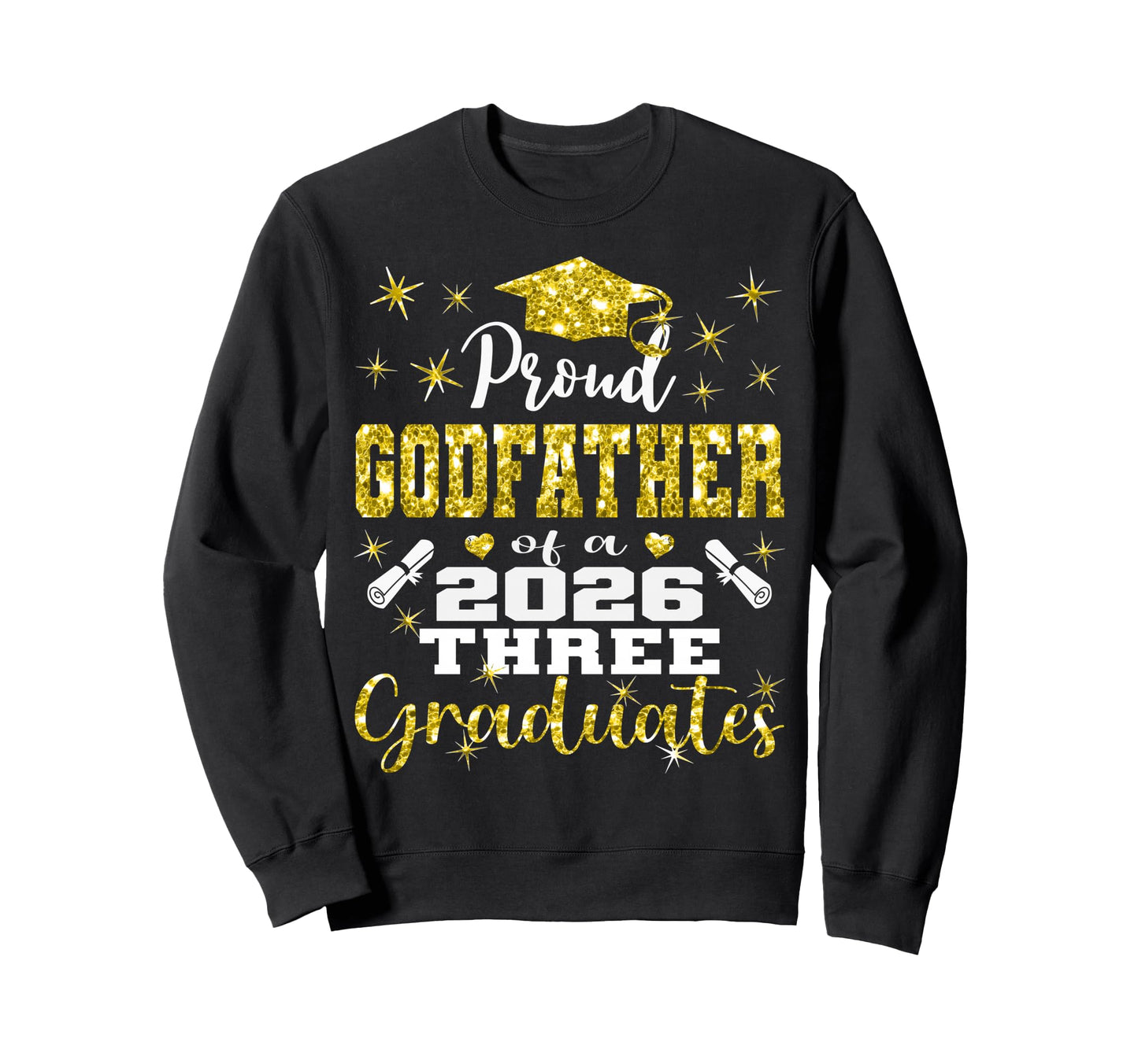 Proud Godfather Three 2026 Sweatshirt - Aesthetic Graphic Men Women - T-Shirt, Sweatshirt, Hoodie