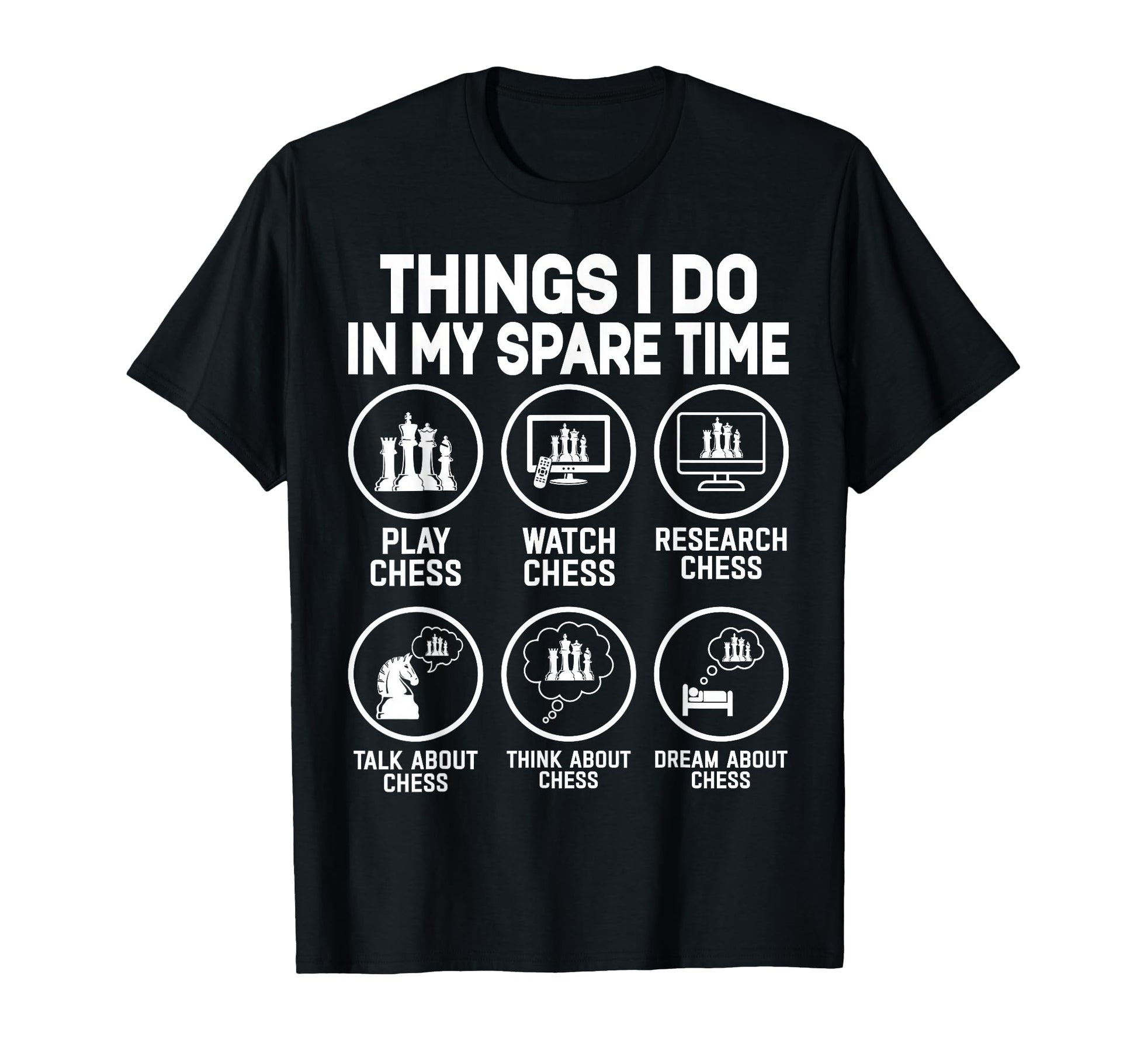 Things I Do My Spare Time Play Chess T-Shirt - Custom Art Print Unisex - T-Shirt, Sweatshirt, Hoodie