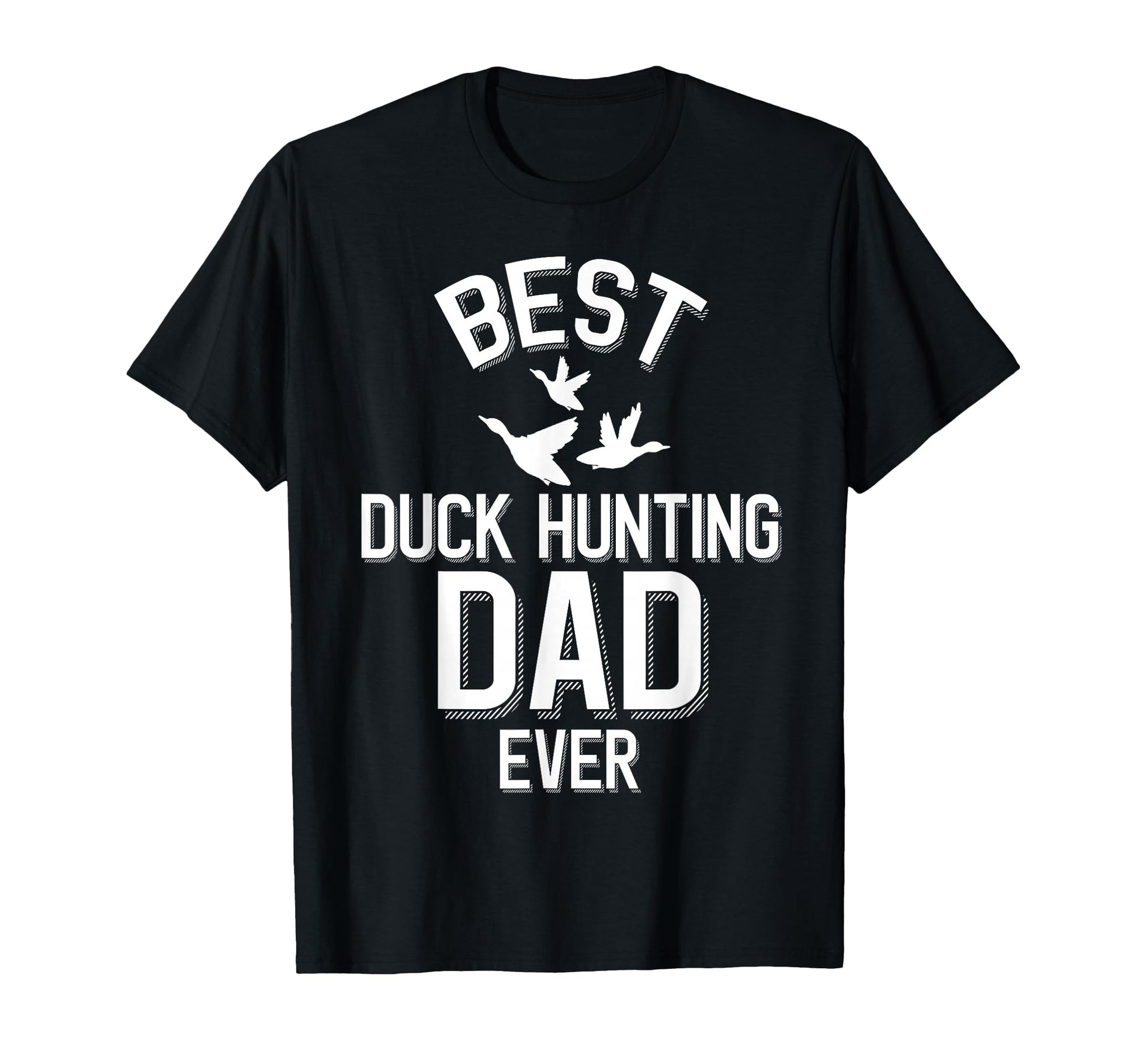 Best Duck Hunting Dad Ever Funny Duck T-Shirt - Graphic Print for Adults - T-Shirt, Sweatshirt, Hoodie