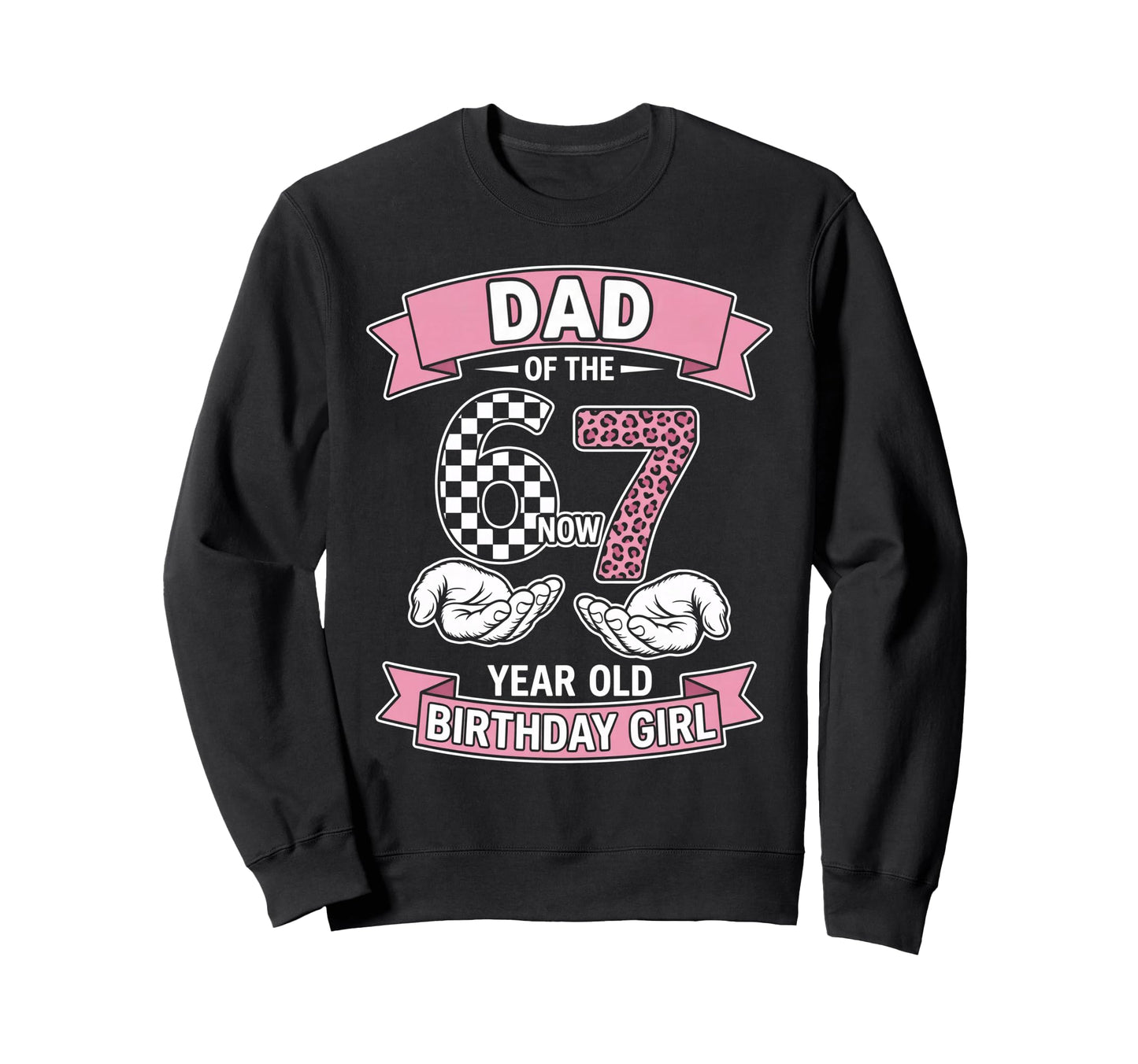 Dad 67 Birthday 7 Years Old Ribbon Sweatshirt - Unique Graphic Men Women - T-Shirt, Sweatshirt, Hoodie