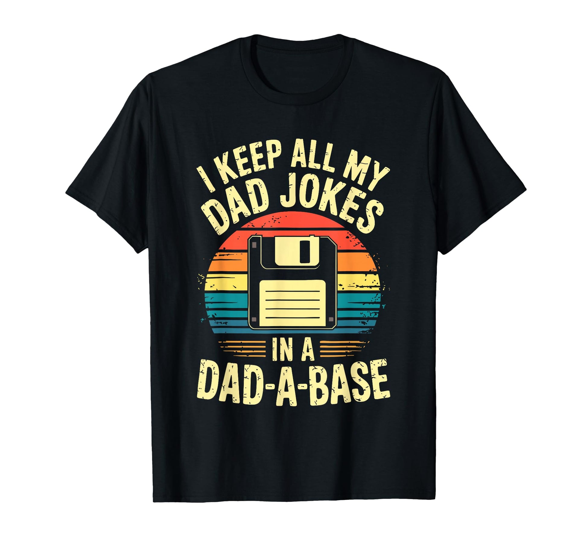 I Keep All My Dad Jokes Dad Base Dad T-Shirt - Fun Novelty Design Unisex - T-Shirt, Sweatshirt, Hoodie