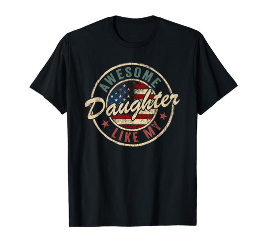 Awesome Like My Daughter Funny Dad T-Shirt - Custom Art Print Men Women - T-Shirt, Sweatshirt, Hoodie