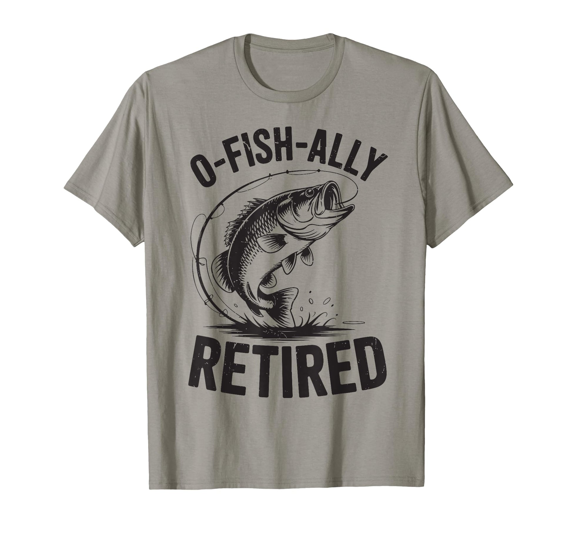 O Fish Ally Retired Step Dad T-Shirt - Casual Everyday Wear for Adults - T-Shirt, Sweatshirt, Hoodie