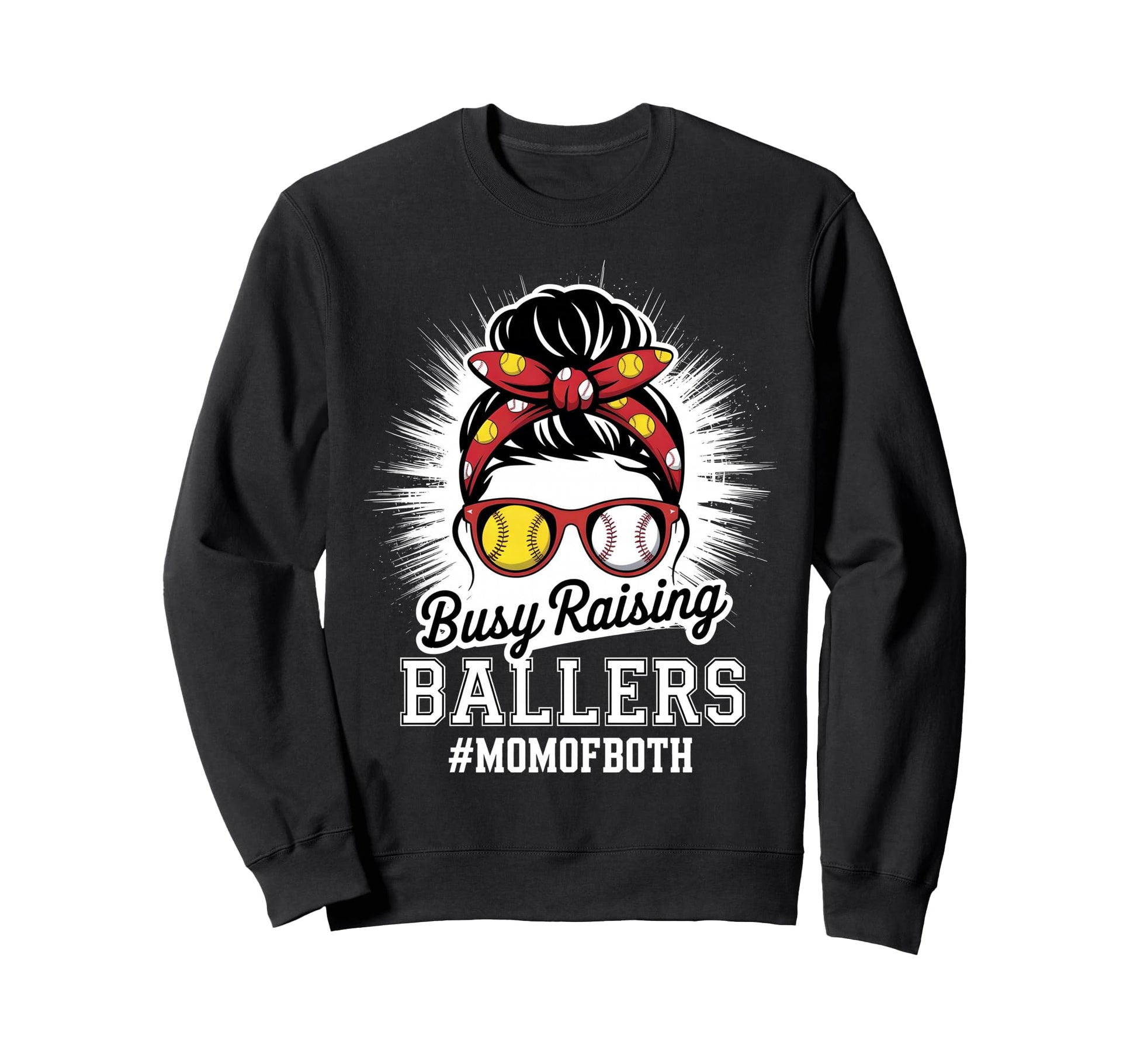 Mothers Day Busy Raising Ballers Sweatshirt - Trendy Graphic Men Women - T-Shirt, Sweatshirt, Hoodie