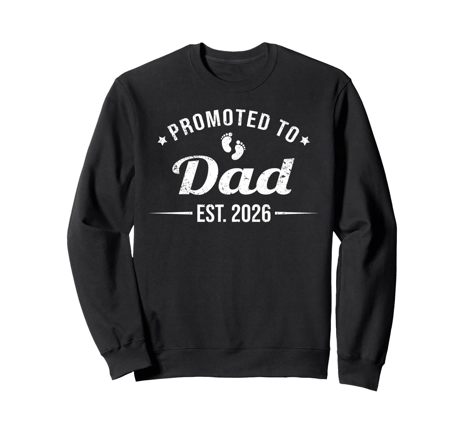 Promoted To Dad Est 2026 Sweatshirt - Casual Everyday Wear for Adults - T-Shirt, Sweatshirt, Hoodie