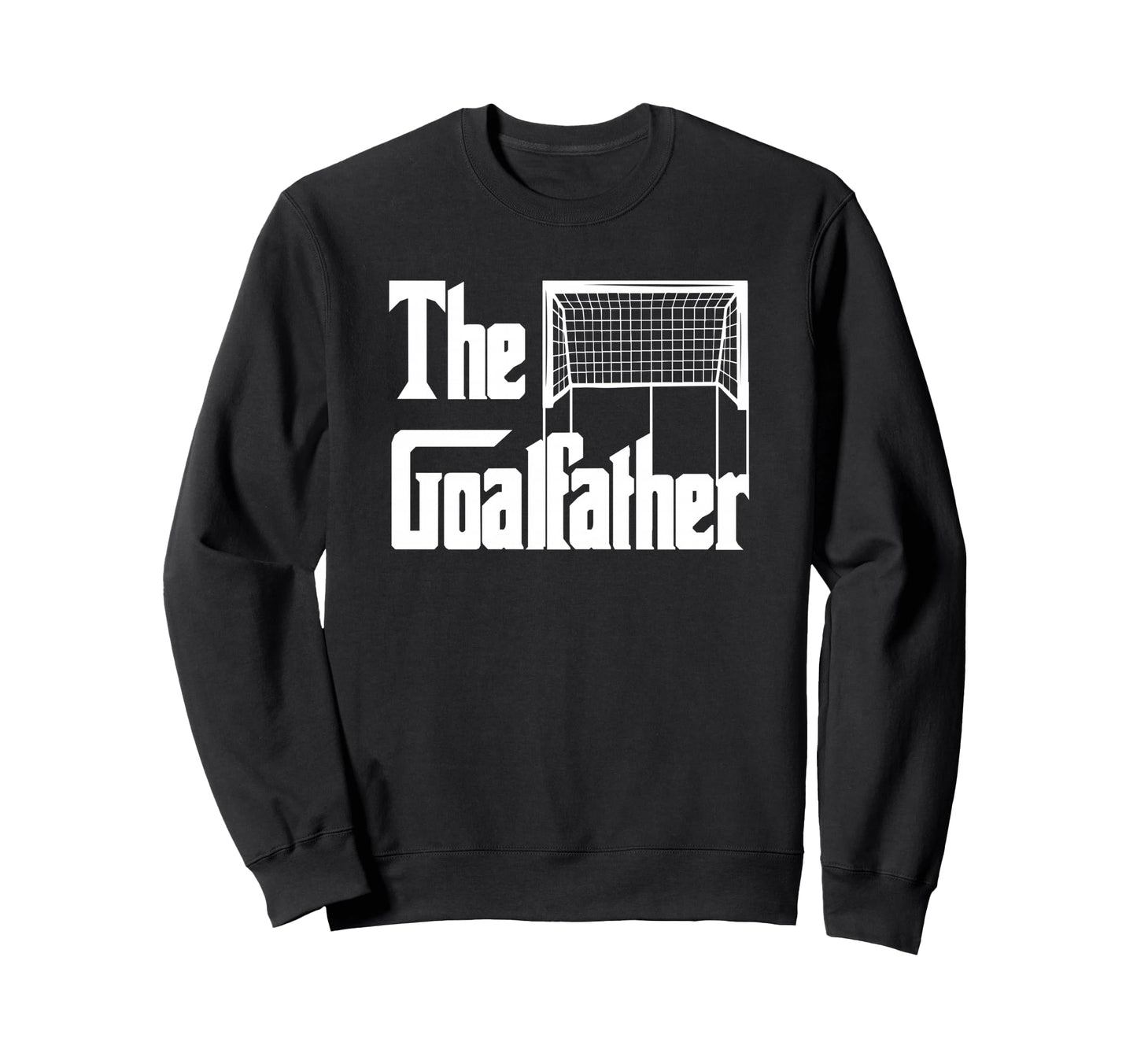 Goalfather Dad Soccer Goalkeeper Sweatshirt - Graphic Print for Adults - T-Shirt, Sweatshirt, Hoodie