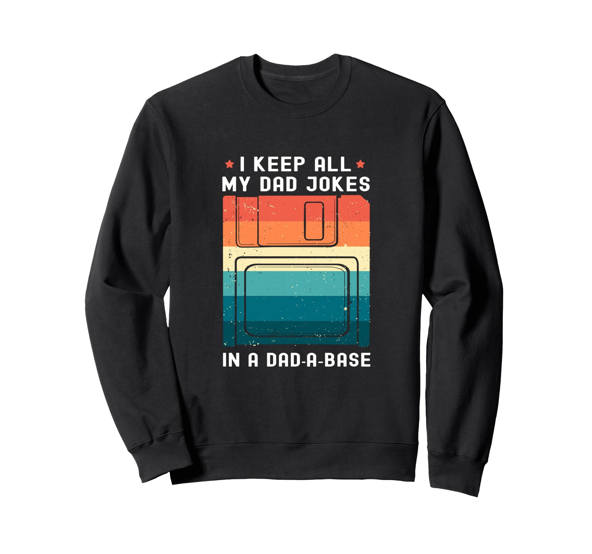 Single Dad I Keep All My Dad Sweatshirt - Aesthetic Graphic Men Women - T-Shirt, Sweatshirt, Hoodie