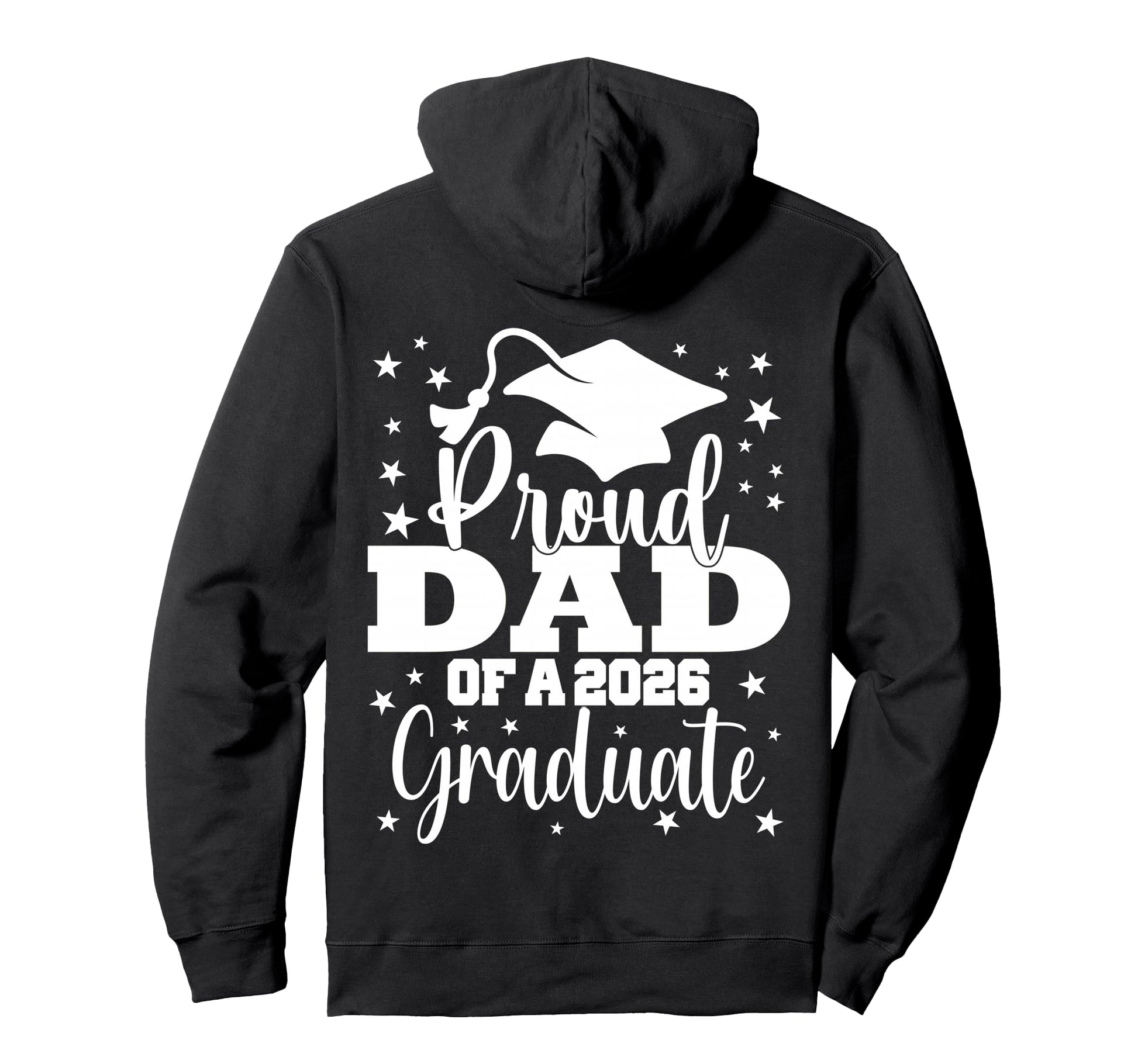 Proud Dad Class 2026 Graduate Senior Hoodie - Streetwear Style for Adults - T-Shirt, Sweatshirt, Hoodie