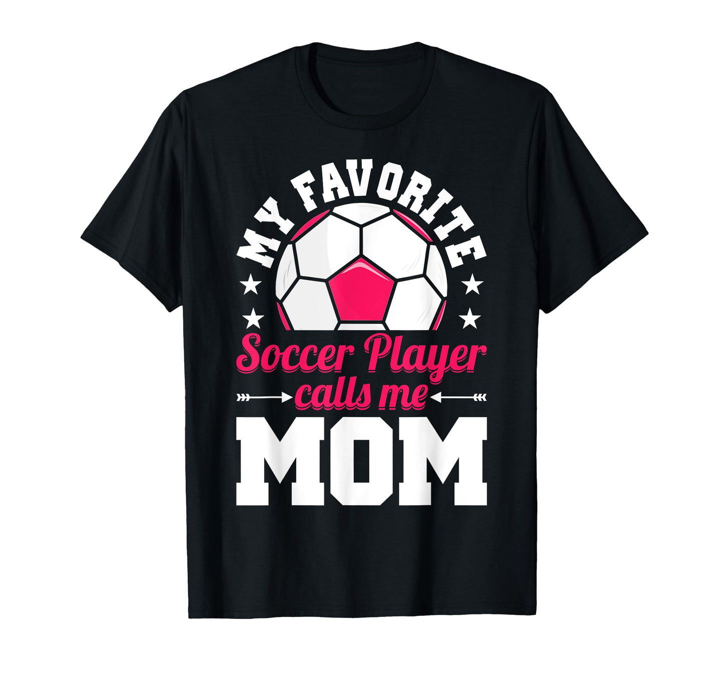 My Favorite Soccer Player Calls T-Shirt - Casual Everyday Wear Men Women - T-Shirt, Sweatshirt, Hoodie