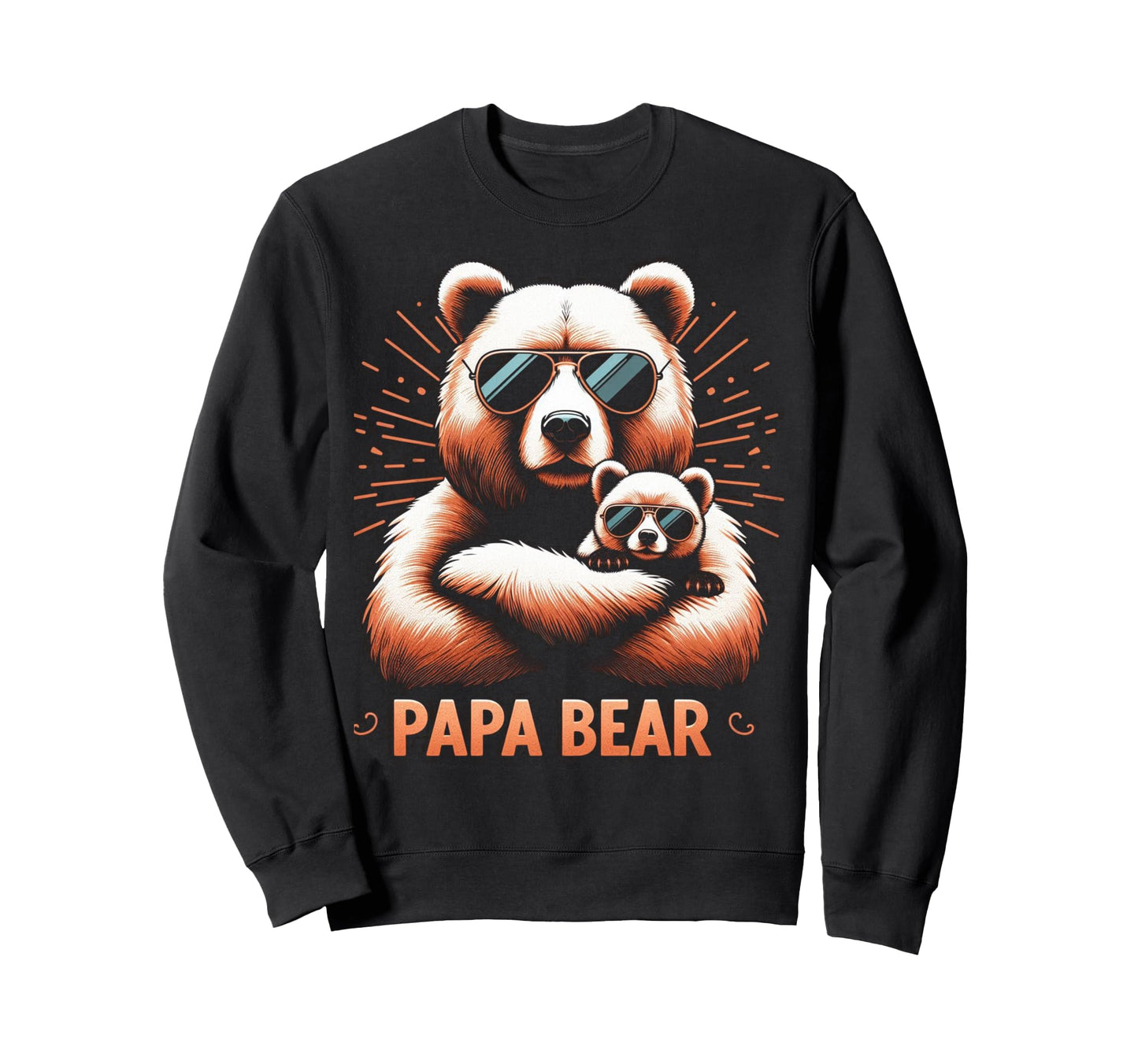Papa Bear Funny Bears Animal Lover Sweatshirt - Graphic Print Men Women - T-Shirt, Sweatshirt, Hoodie