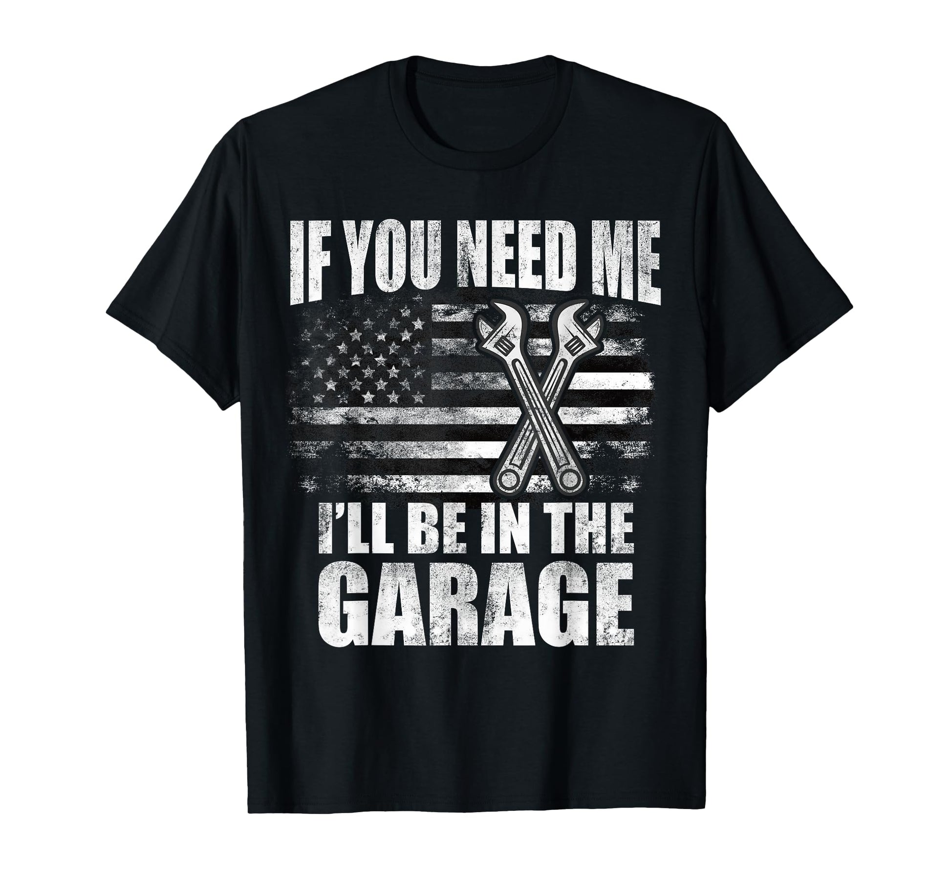 If You Need Me Ill Be Garage Car Hoodie - Graphic Print for Adults - T-Shirt, Sweatshirt, Hoodie