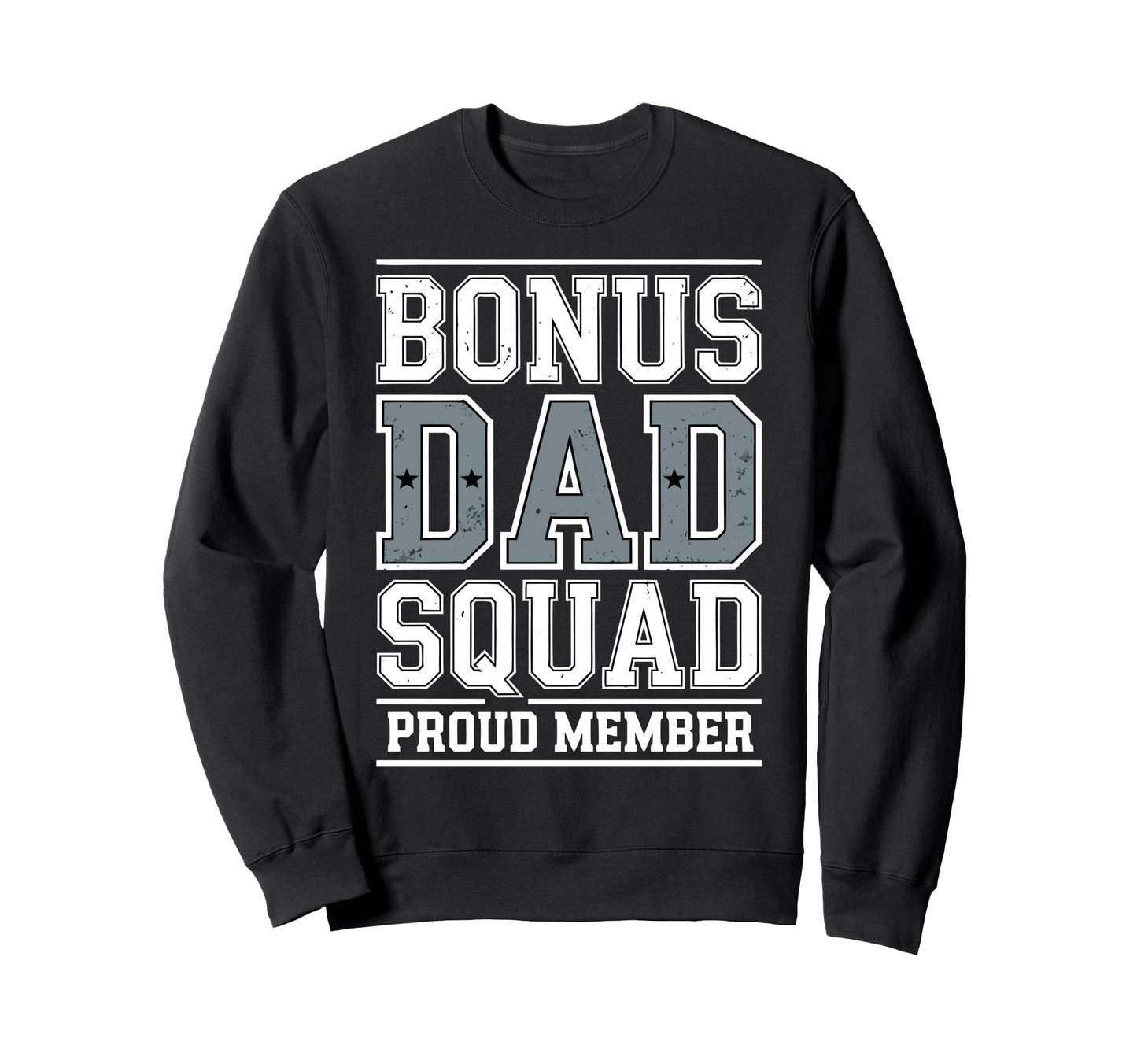 Stepdad Bonus Dad Step Parent Sweatshirt - Novelty Apparel Unisex - T-Shirt, Sweatshirt, Hoodie