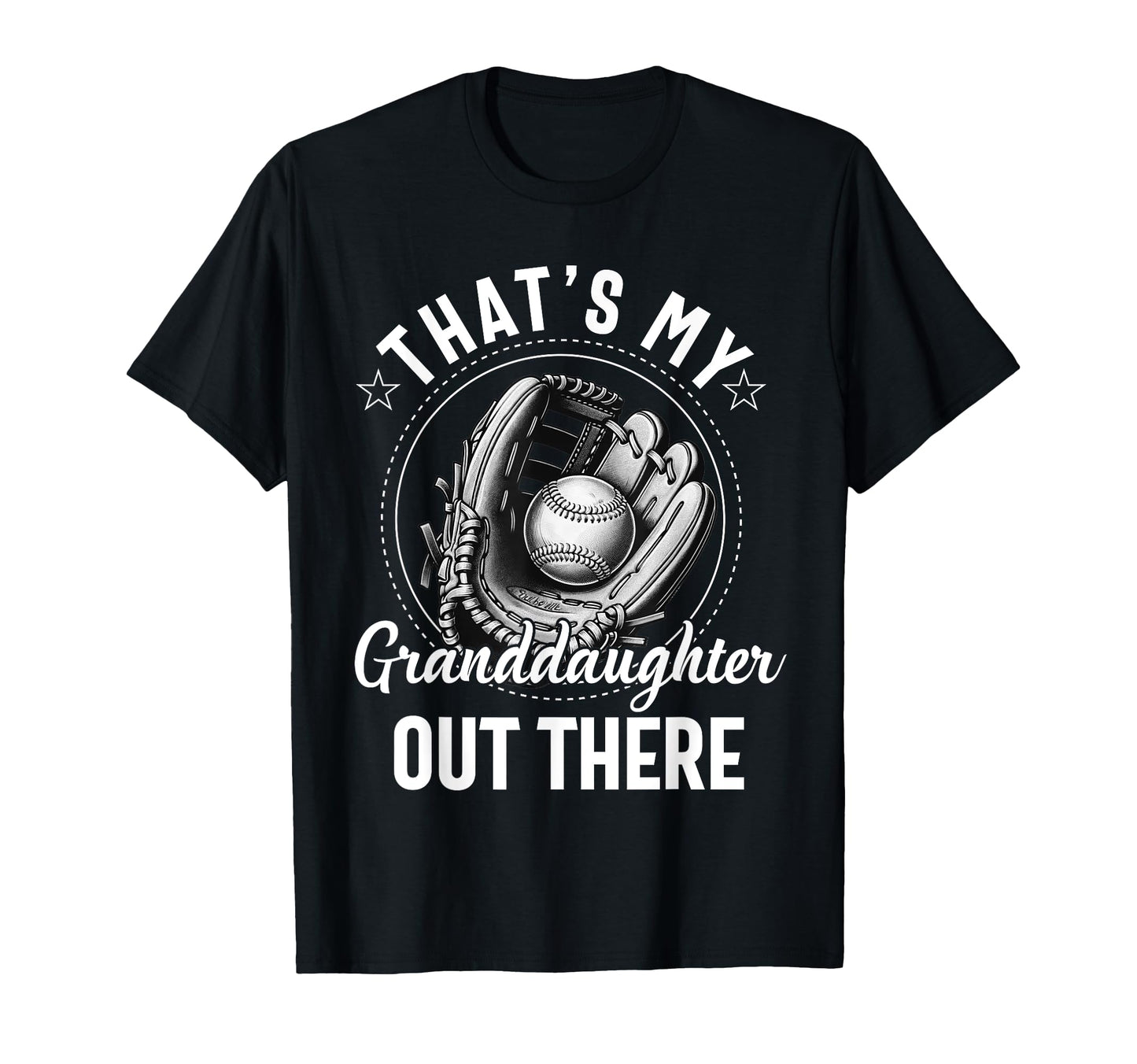 Thats My Granddaughter Out There T-Shirt - Novelty Apparel for Adults - T-Shirt, Sweatshirt, Hoodie