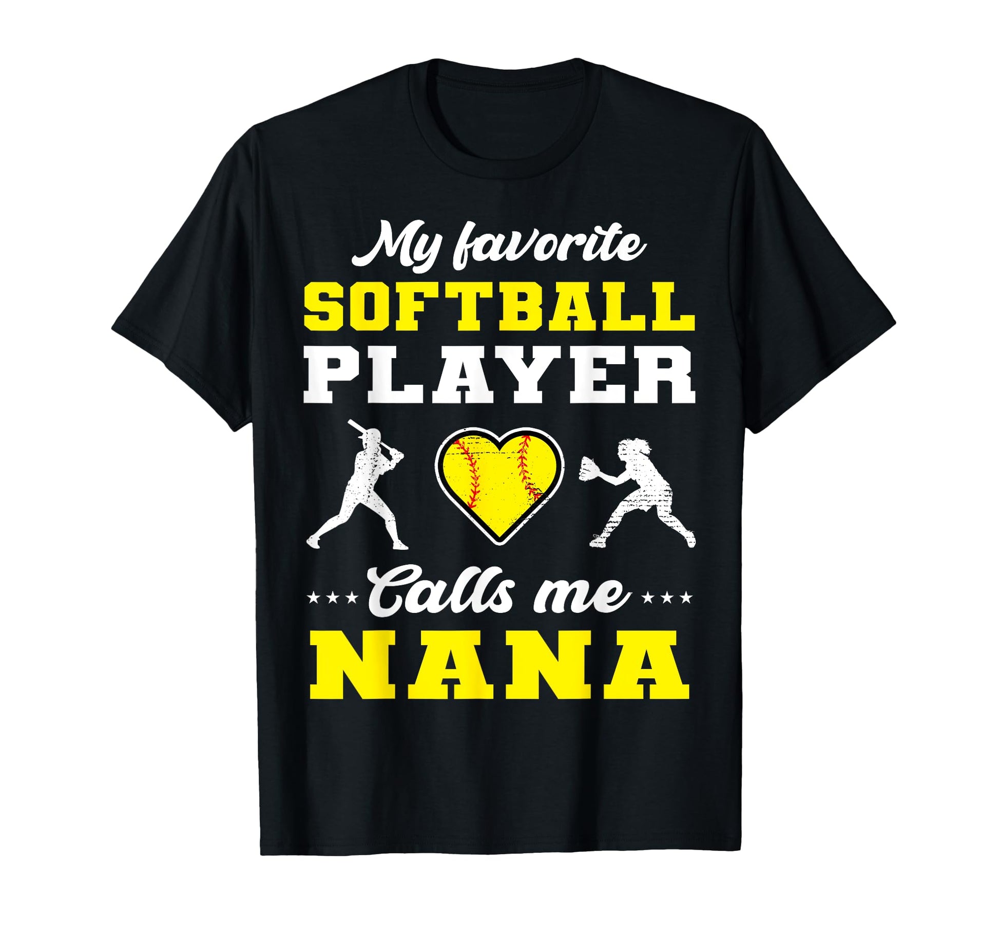 My Favorite Softball Player Calls Me Nana T-Shirt - Unique Graphic Unisex - T-Shirt, Sweatshirt, Hoodie