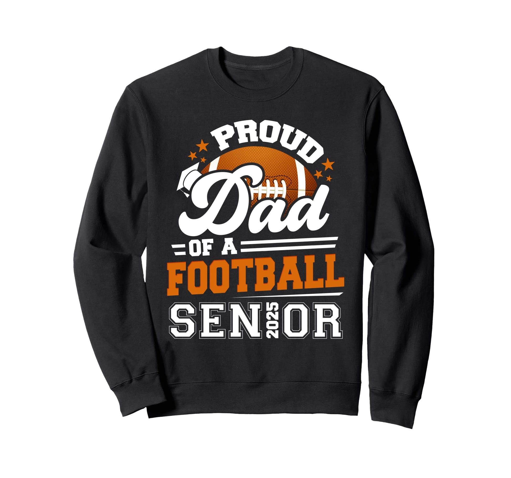Proud Dad Baseball Senior Class 2025 Sweatshirt - Graphic Print Unisex - T-Shirt, Sweatshirt, Hoodie