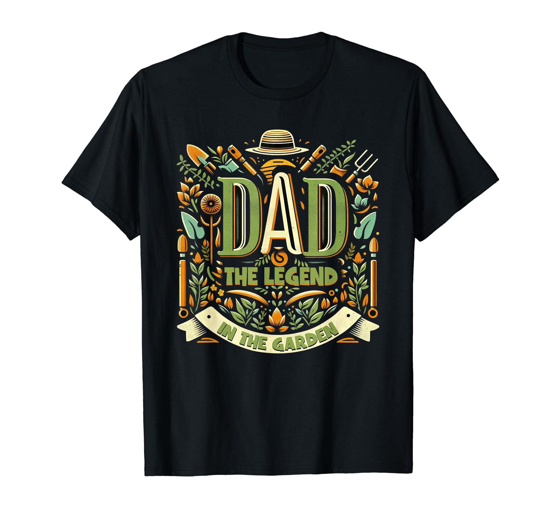 Dad Fathers Day Dad Legend Garden Dad T-Shirt - Casual Everyday Wear Unisex - T-Shirt, Sweatshirt, Hoodie