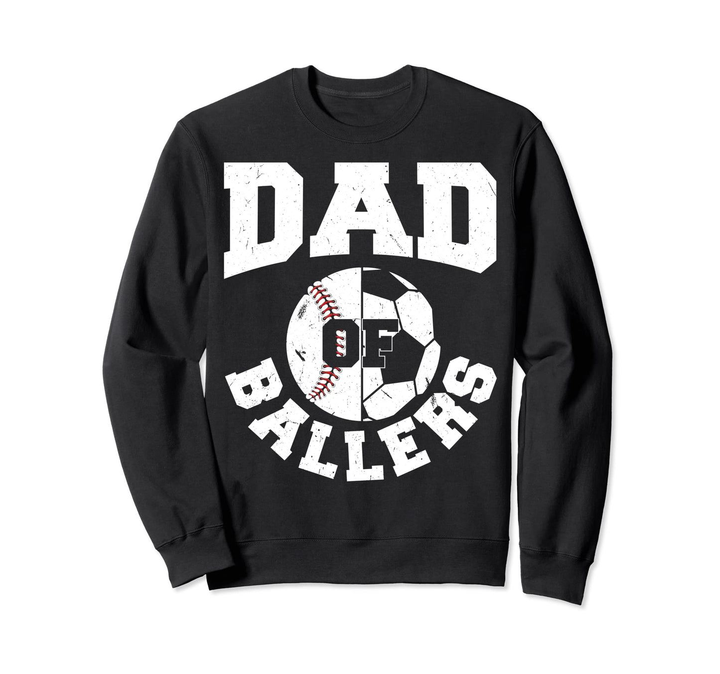 Dad Ballers Fathers Day Ball Papa Sweatshirt - Minimalist Print Men Women - T-Shirt, Sweatshirt, Hoodie
