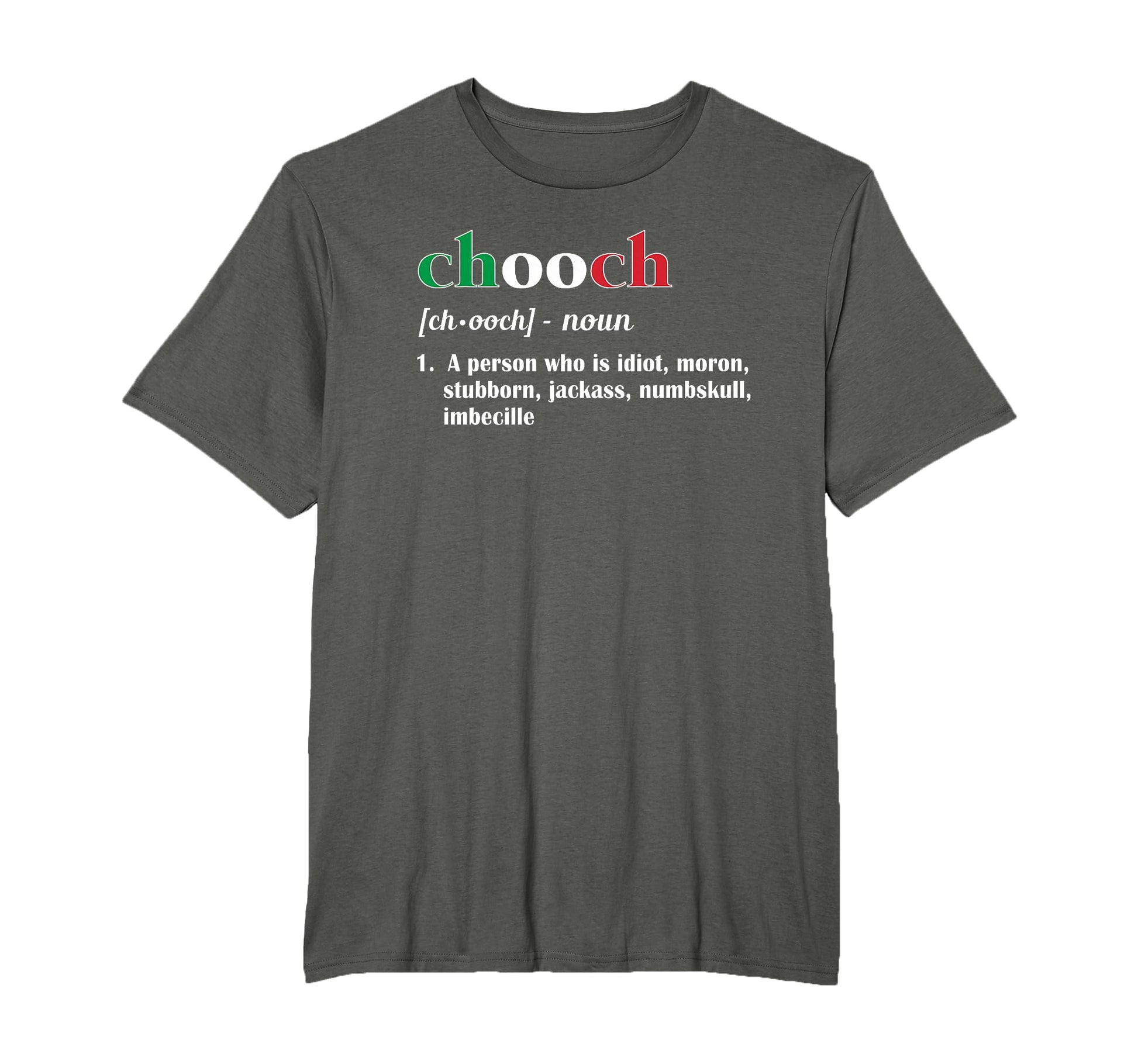 Chooch Definition Funny Italian Slang T-Shirt - Novelty Apparel for Adults - T-Shirt, Sweatshirt, Hoodie