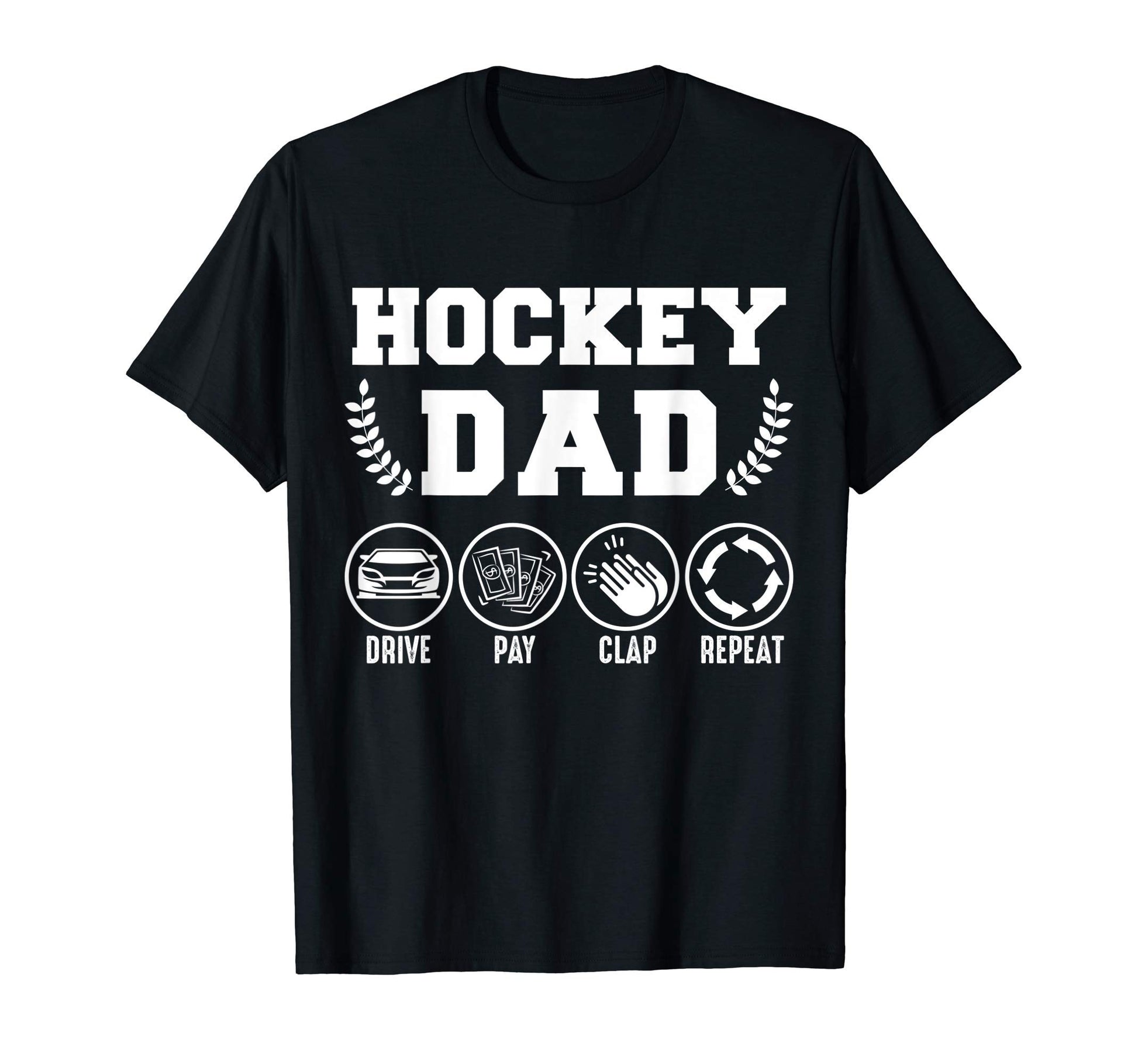 Mens Hockey Dad Drive Pay Clap T-Shirt - Aesthetic Graphic Men Women - T-Shirt, Sweatshirt, Hoodie
