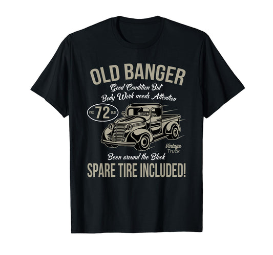 72Nd Birthday Old Banger 72 Years Old Gift T-Shirt - Graphic Print Unisex - T-Shirt, Sweatshirt, Hoodie