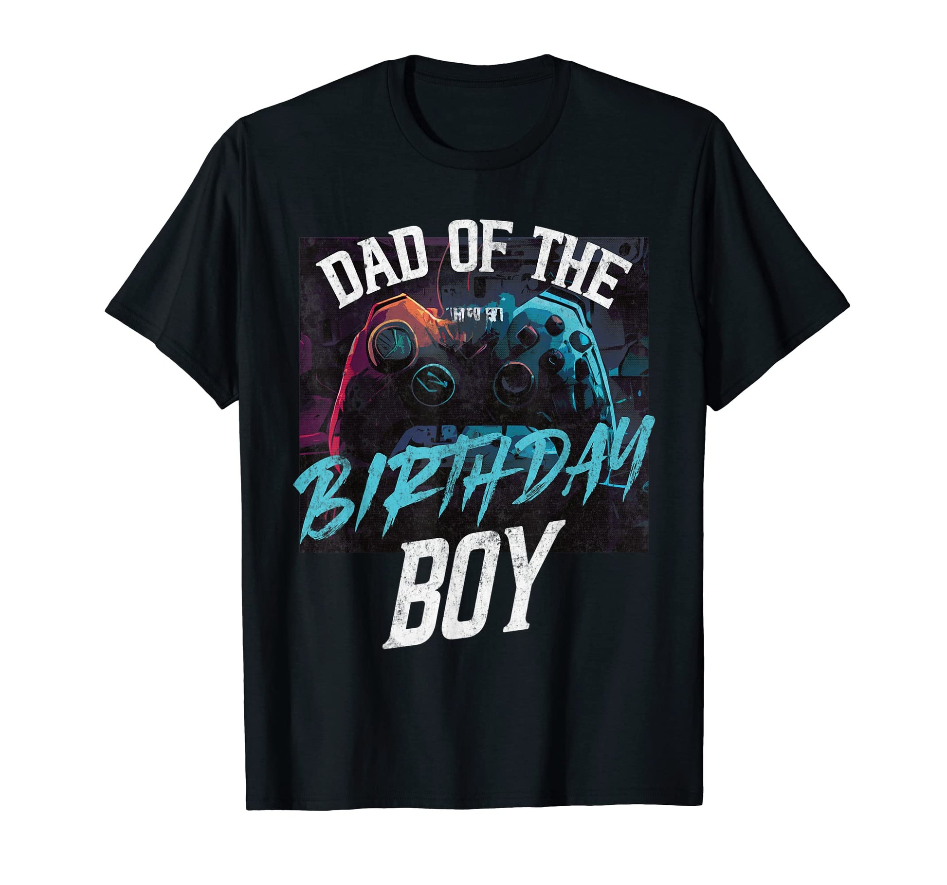 Dad Birthday Video Pc Gaming Gamer T-Shirt - Unique Graphic for Adults - T-Shirt, Sweatshirt, Hoodie