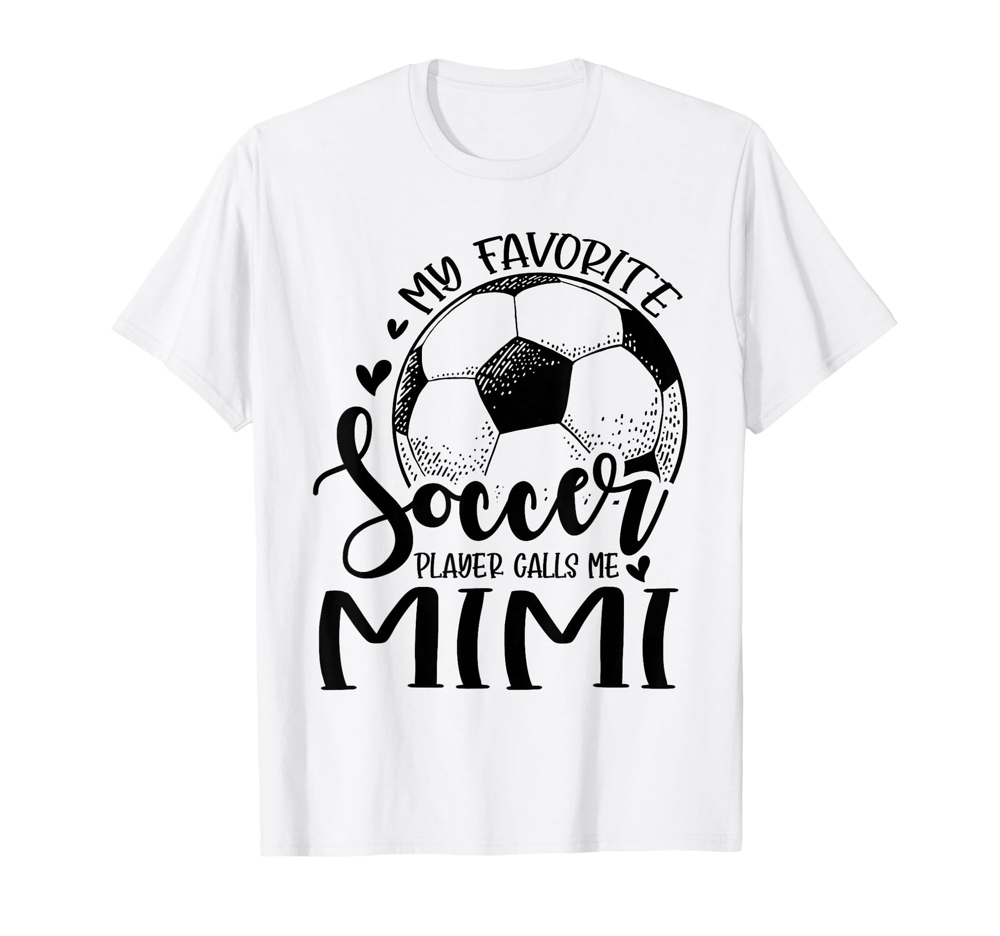 My Favorite Soccer Player Calls Me Mimi T-Shirt - Trendy Graphic Unisex - T-Shirt, Sweatshirt, Hoodie